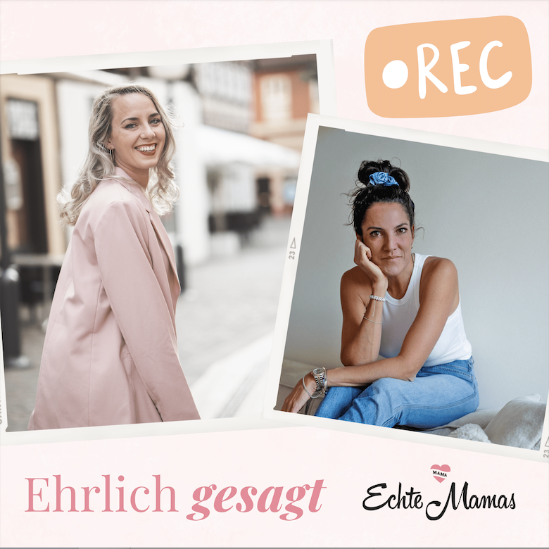 Ehrlich gesagt - Der Podcast von Echte Mamas