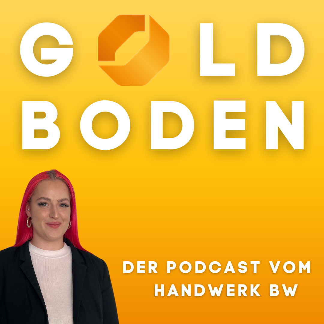 Goldboden – Der Podcast vom Handwerk BW