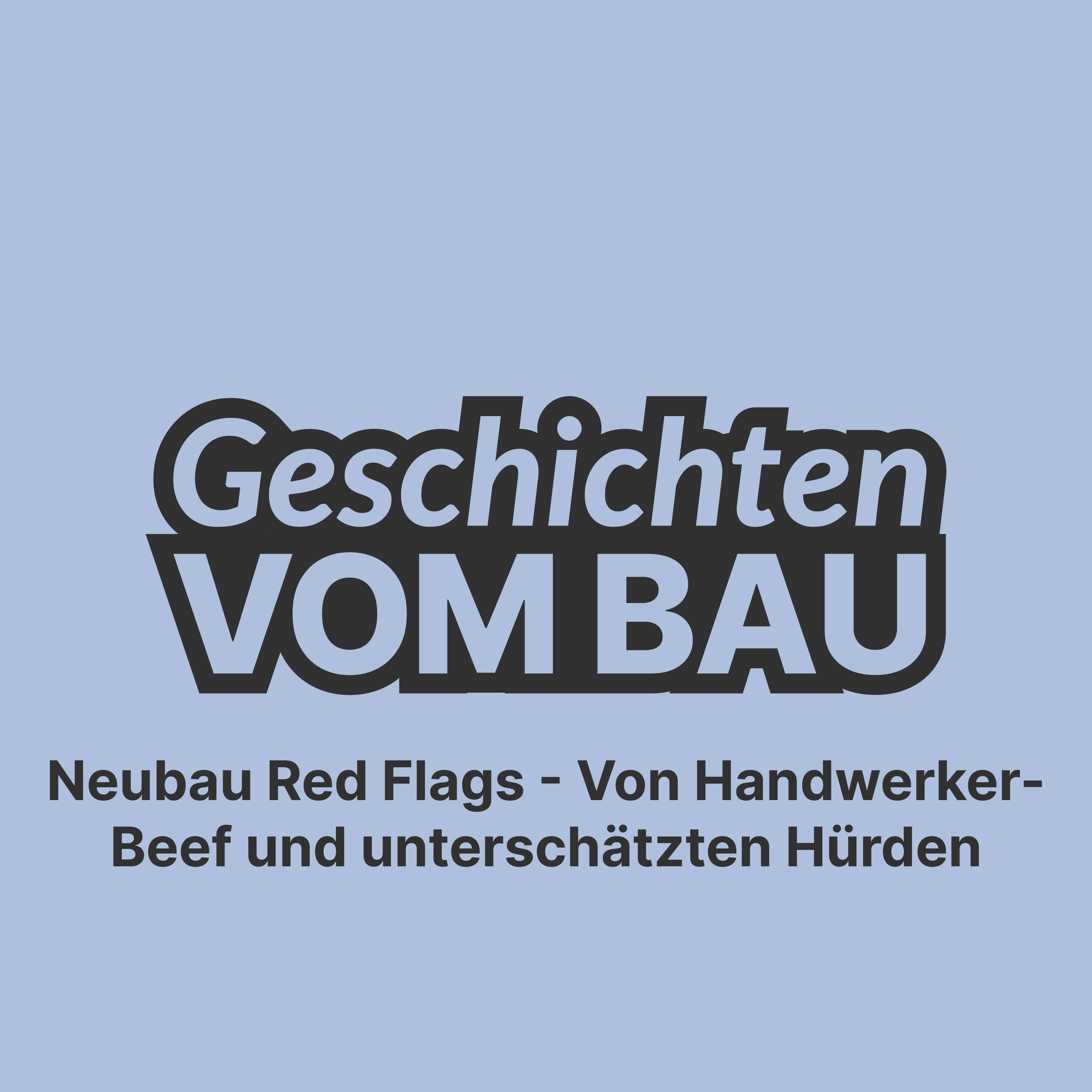 Folge 5 - Neubau Red Flags - Von Handwerker-Beef und unterschätzten Hürden Folge 5 - Neubau Red Flags - Von Handwerker-Beef und unterschätzten Hürden