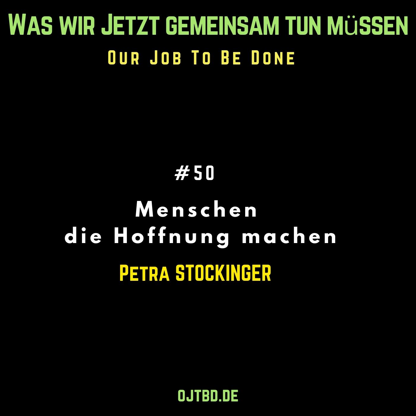 Our Job to be done  - Was wir jetzt gemeinsam tun müssen