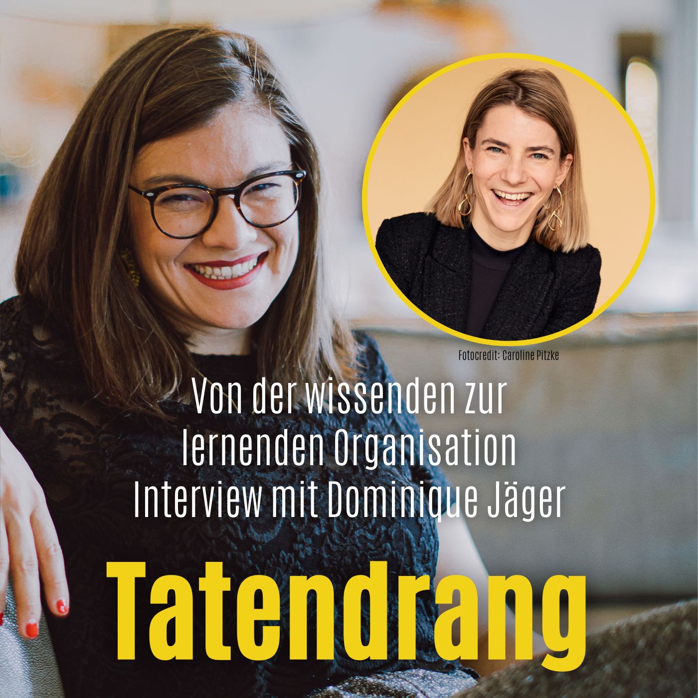 Tatendrang- Der Podcast für mutige Veränderungen und gewagte Karrieresprünge.