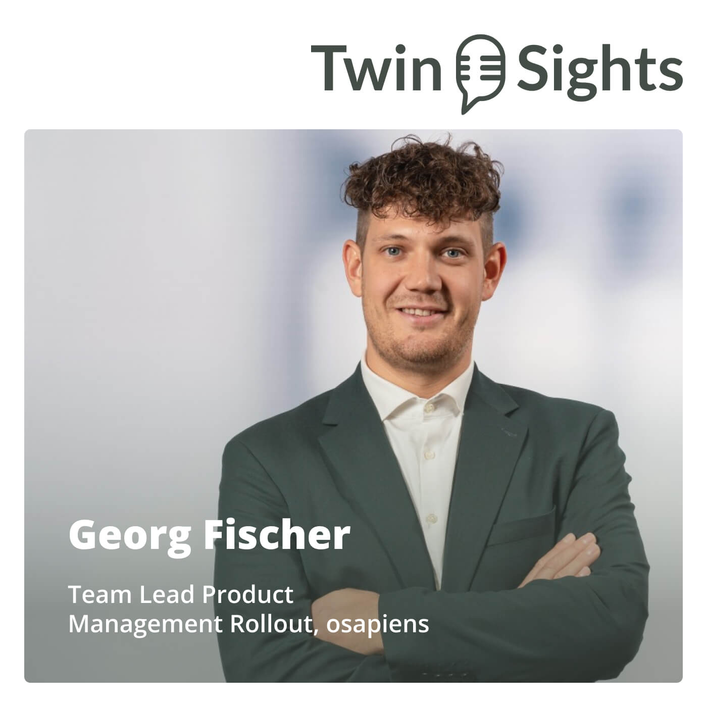 TwinSights Podcast – Einblicke in die digitale und nachhaltige Transformation