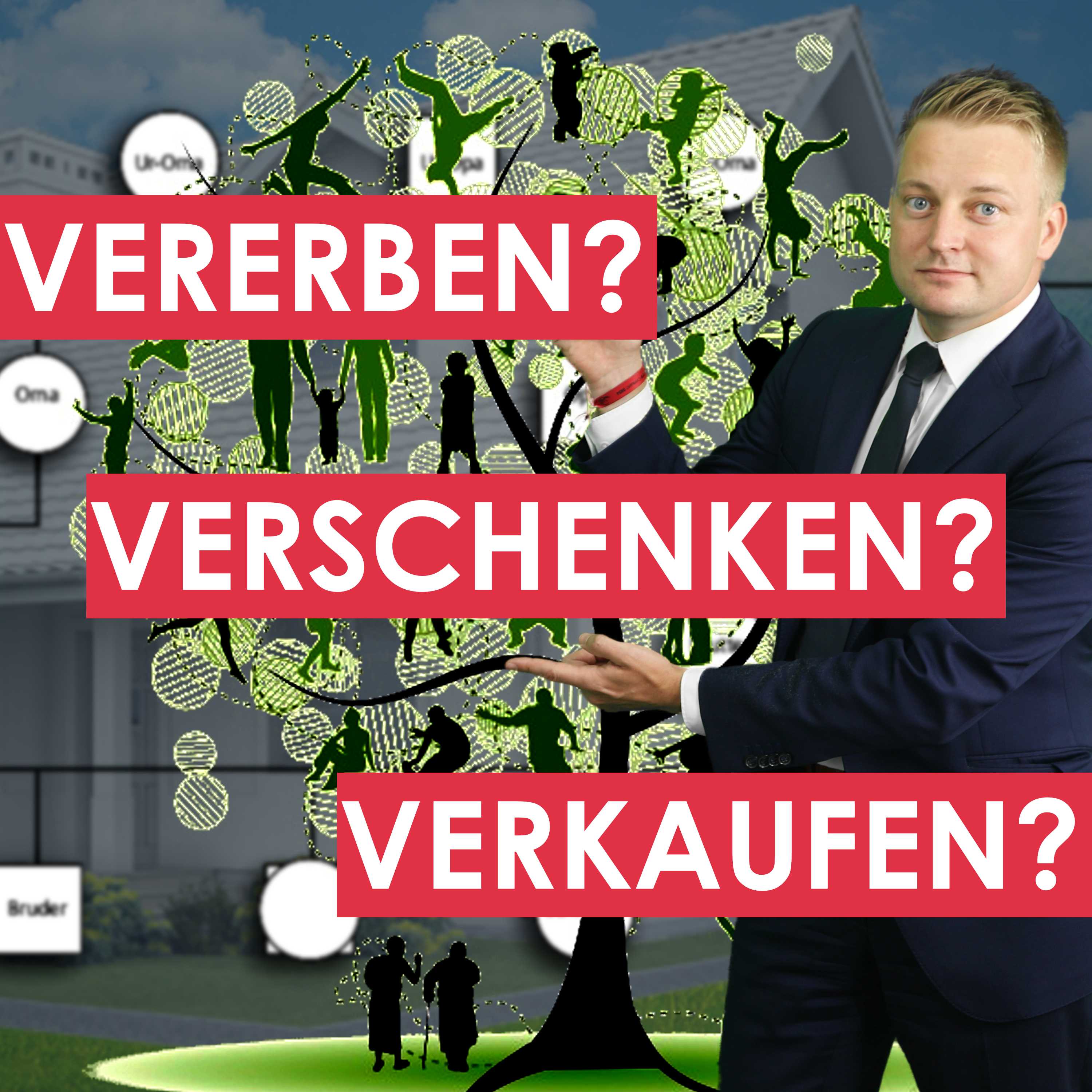 250 | Immobilien vererben, verschenken oder doch verkaufen? [4/5 Tax & the City 4 mit Martin Richter]