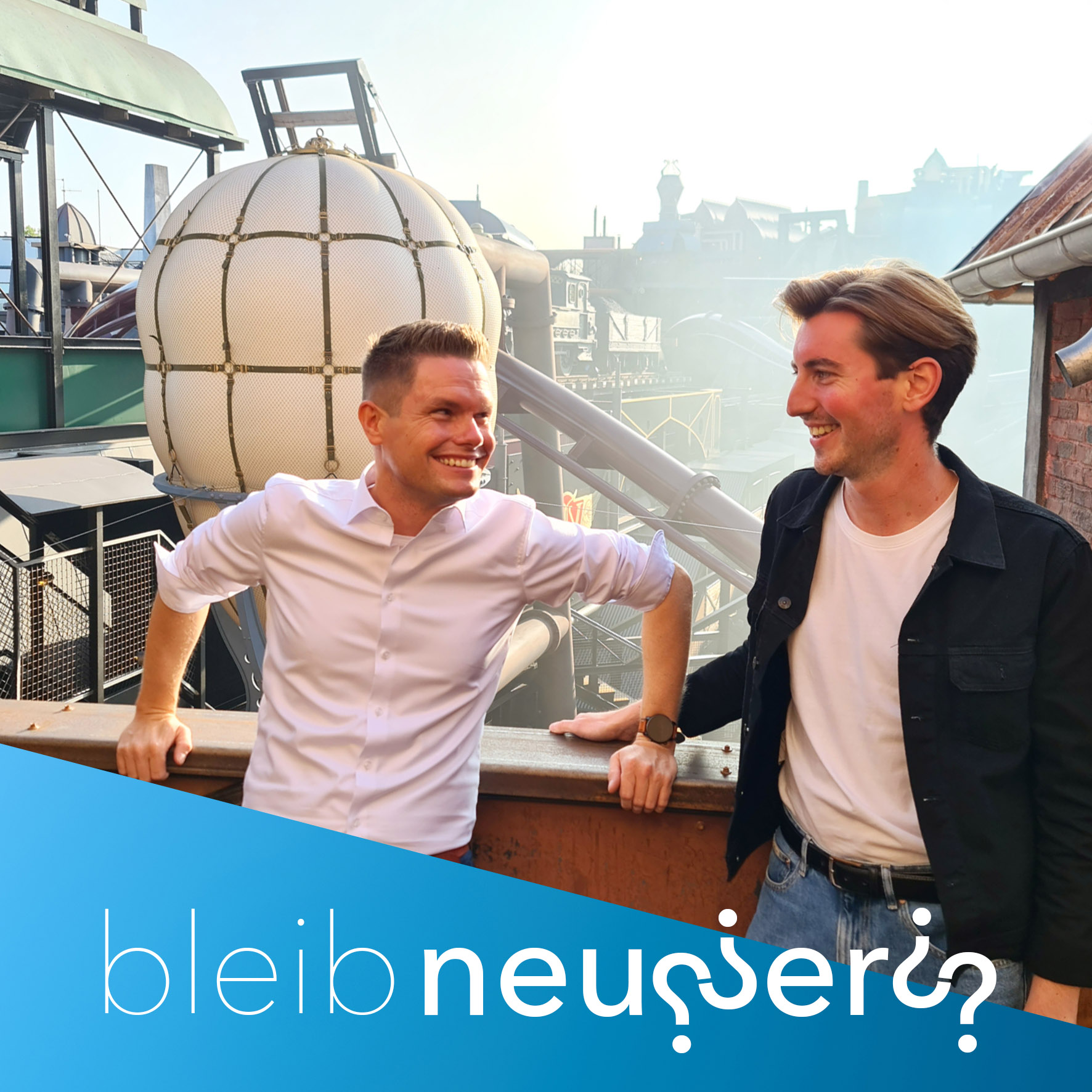 bleib neugierig!