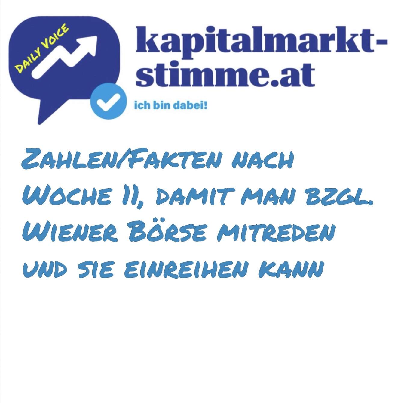 kapitalmarkt-stimme.at daily voice 75/365: Zahlen/Fakten nach Woche 11, damit man bzgl. Wr. Börse mitreden und sie einreihen kann