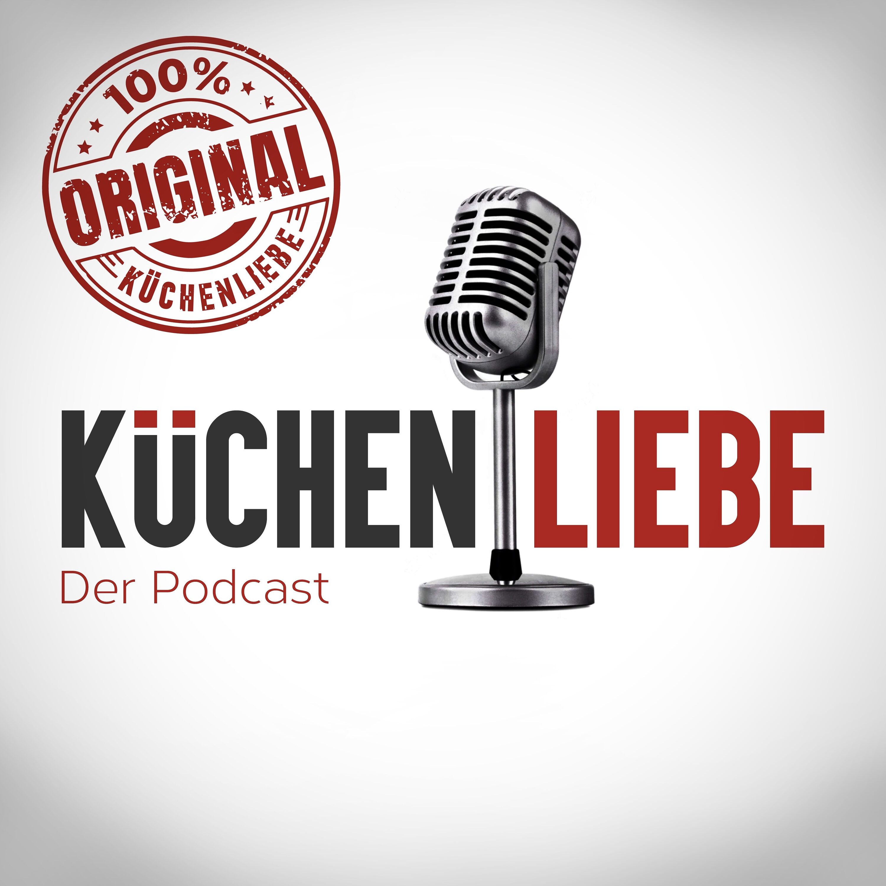 Küchenliebe - Der Podcast rund um die Küche - Das Original!