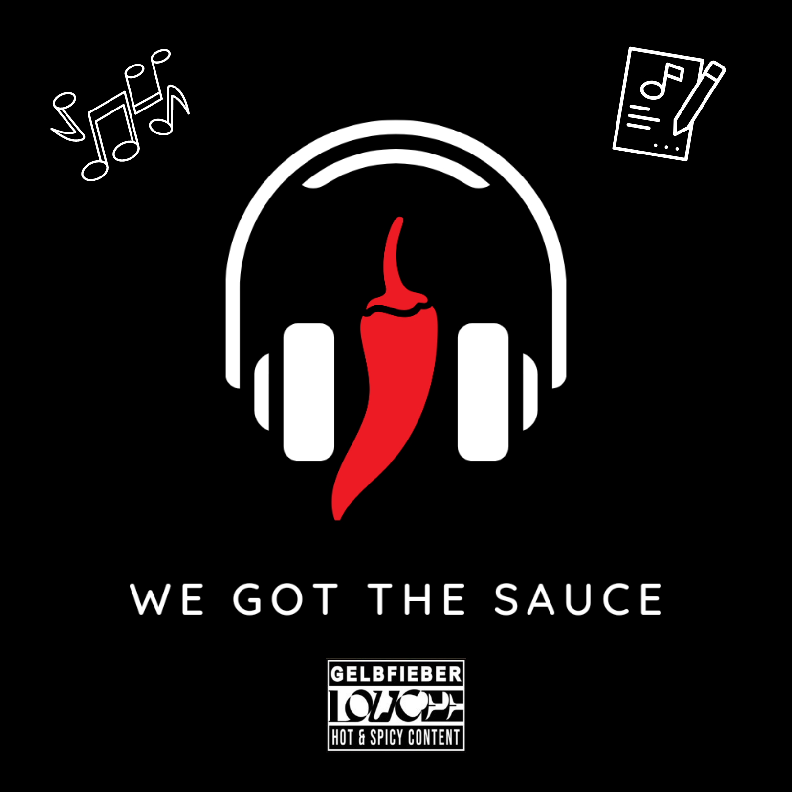 We Got The Sauce