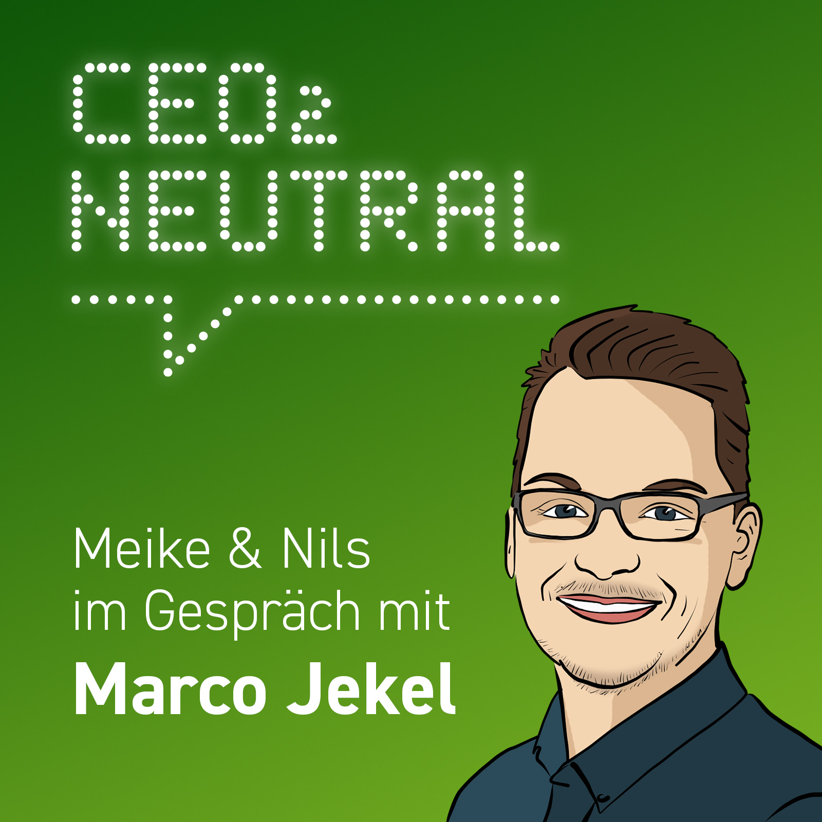 CEO2-neutral - Der Interview-Podcast für mehr Nachhaltigkeit im Unternehmen