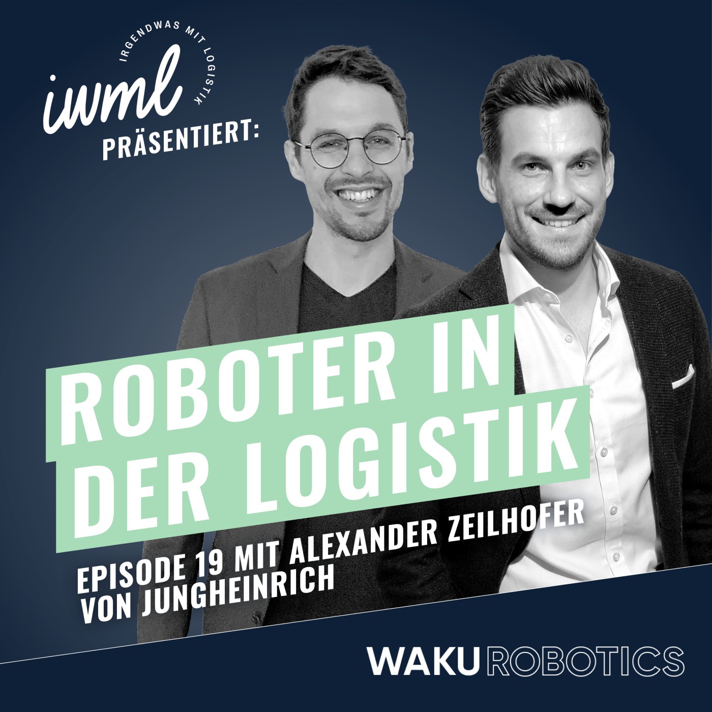 Roboter in der Logistik #19: Das WAKU Update | Gast: Alexander Zeilhofer von Jungheinrich episode artwork