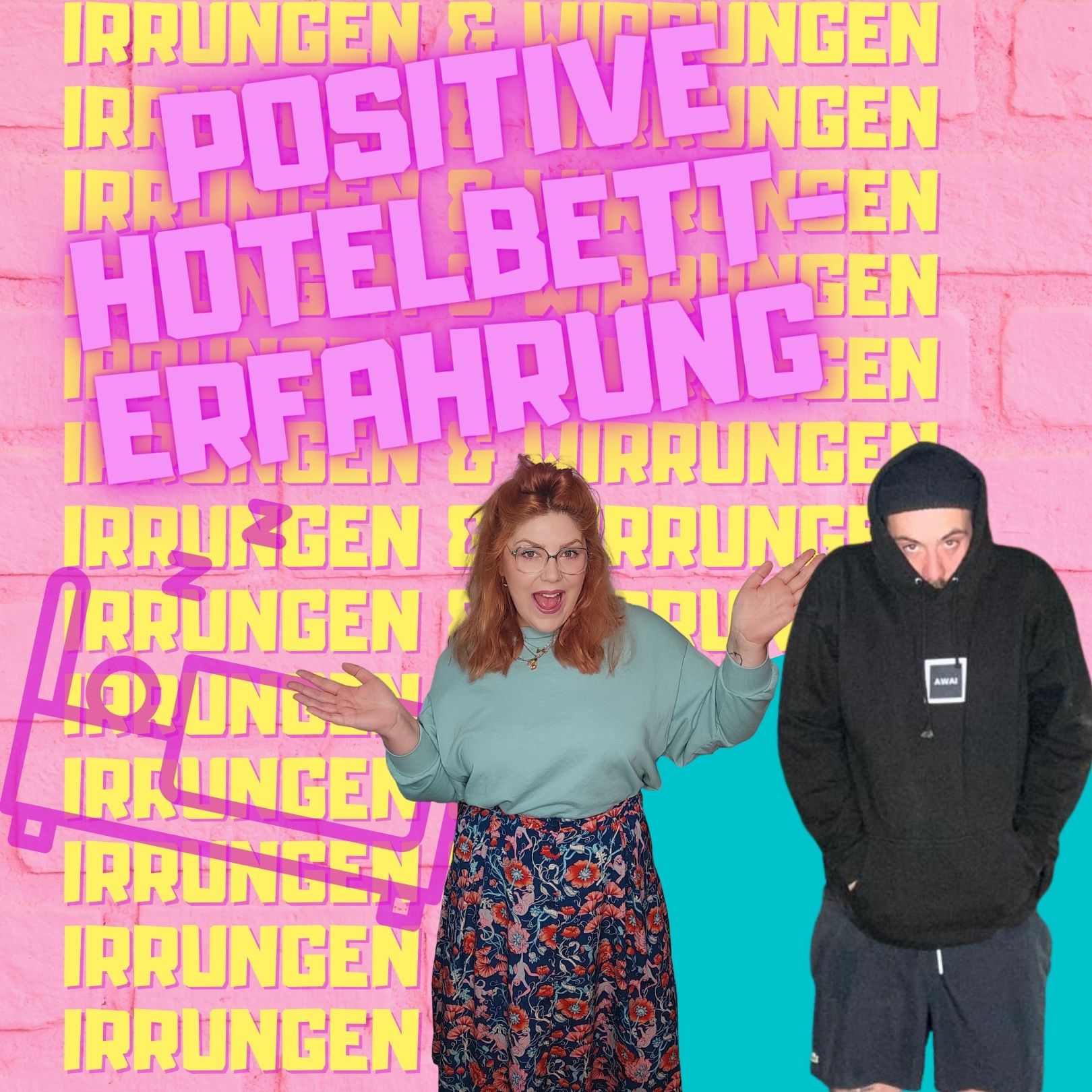 Irrungen & Wirrungen