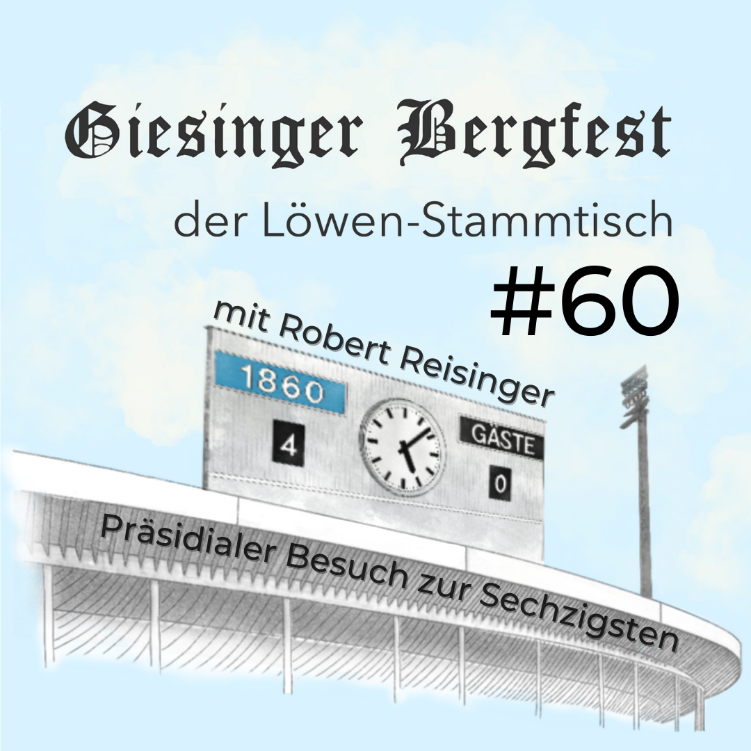Giesinger Bergfest – der Löwen-Stammtisch