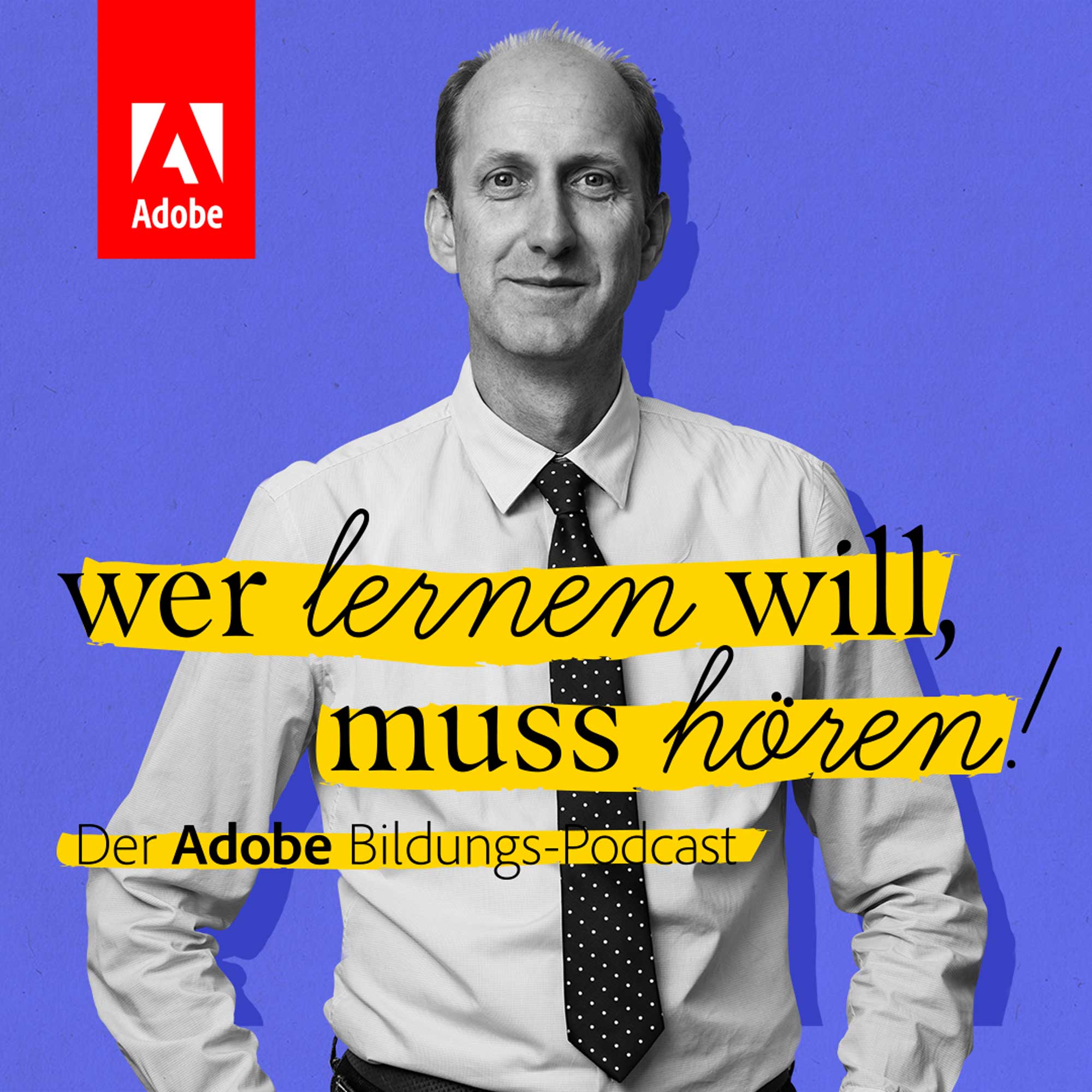 Wer lernen will, muss hören! - Der Adobe Bildungs-Podcast
