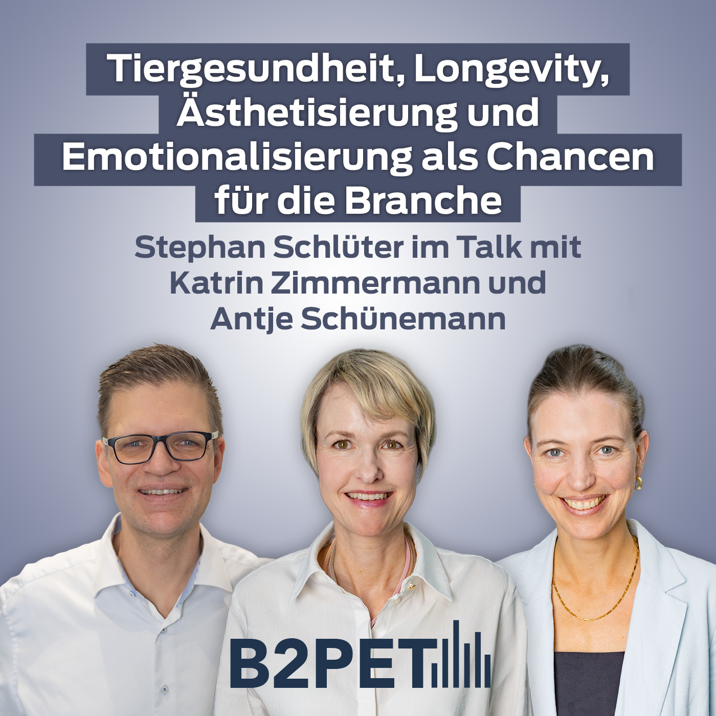 B2PET - Der Business-Podcast für die Heimtierbranche