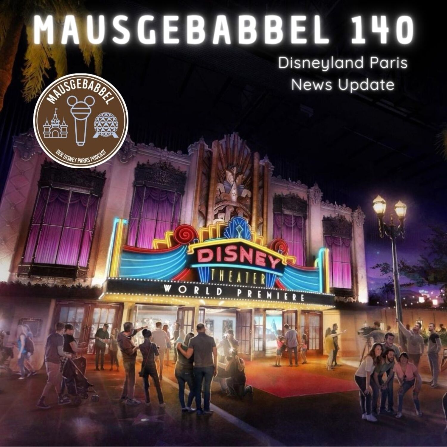 Mausgebabbel 140 – Disneyland Paris News Update