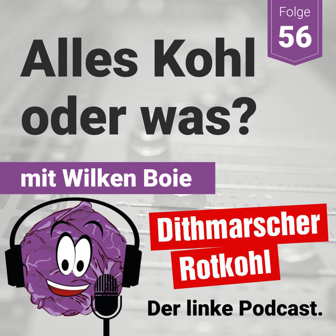 Alles Kohl oder was? - mit Wilken Boie