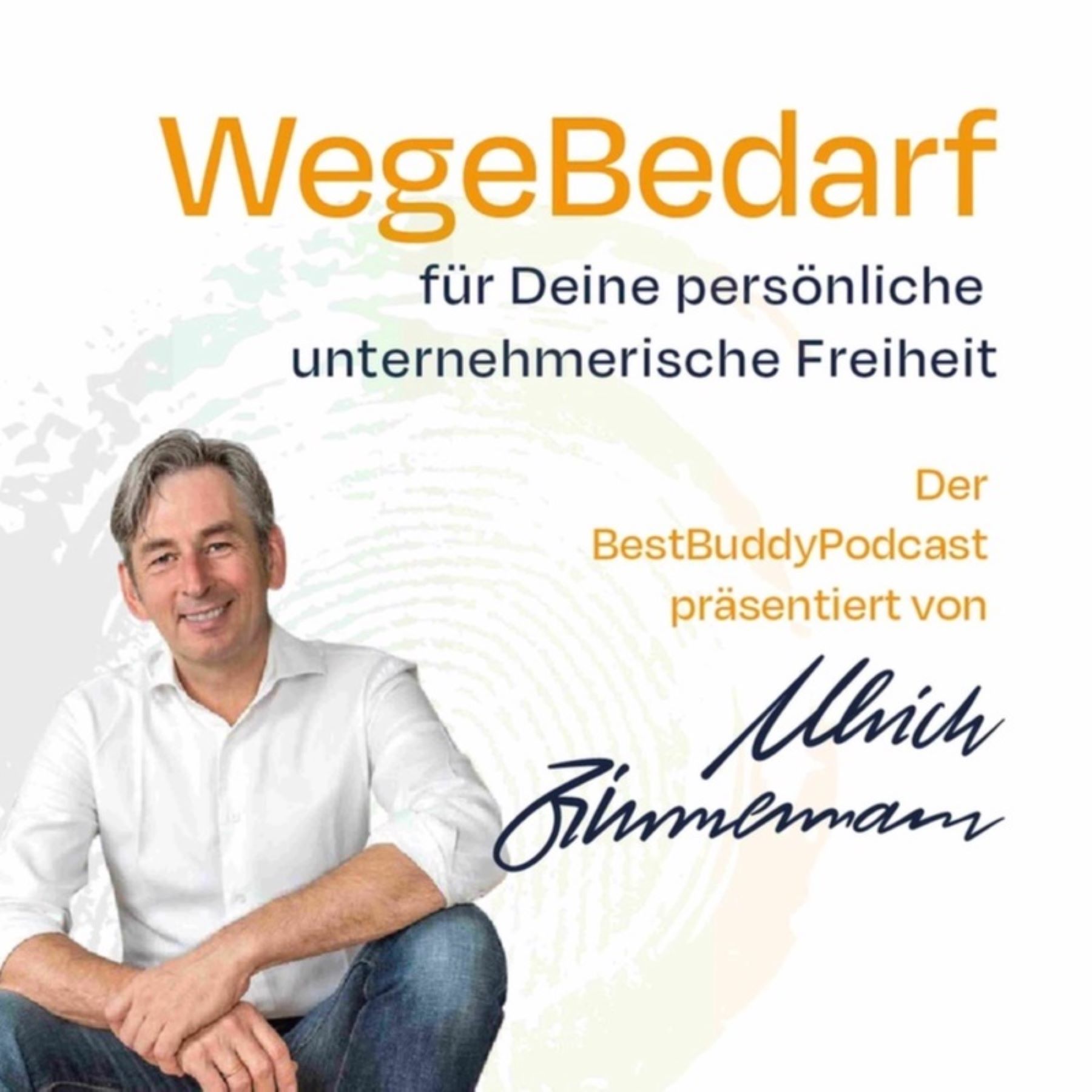 WegeBedarf - UnternehmerBefreiung. Schluss mit Hamsterrad, Führungsstress und Steuerlast