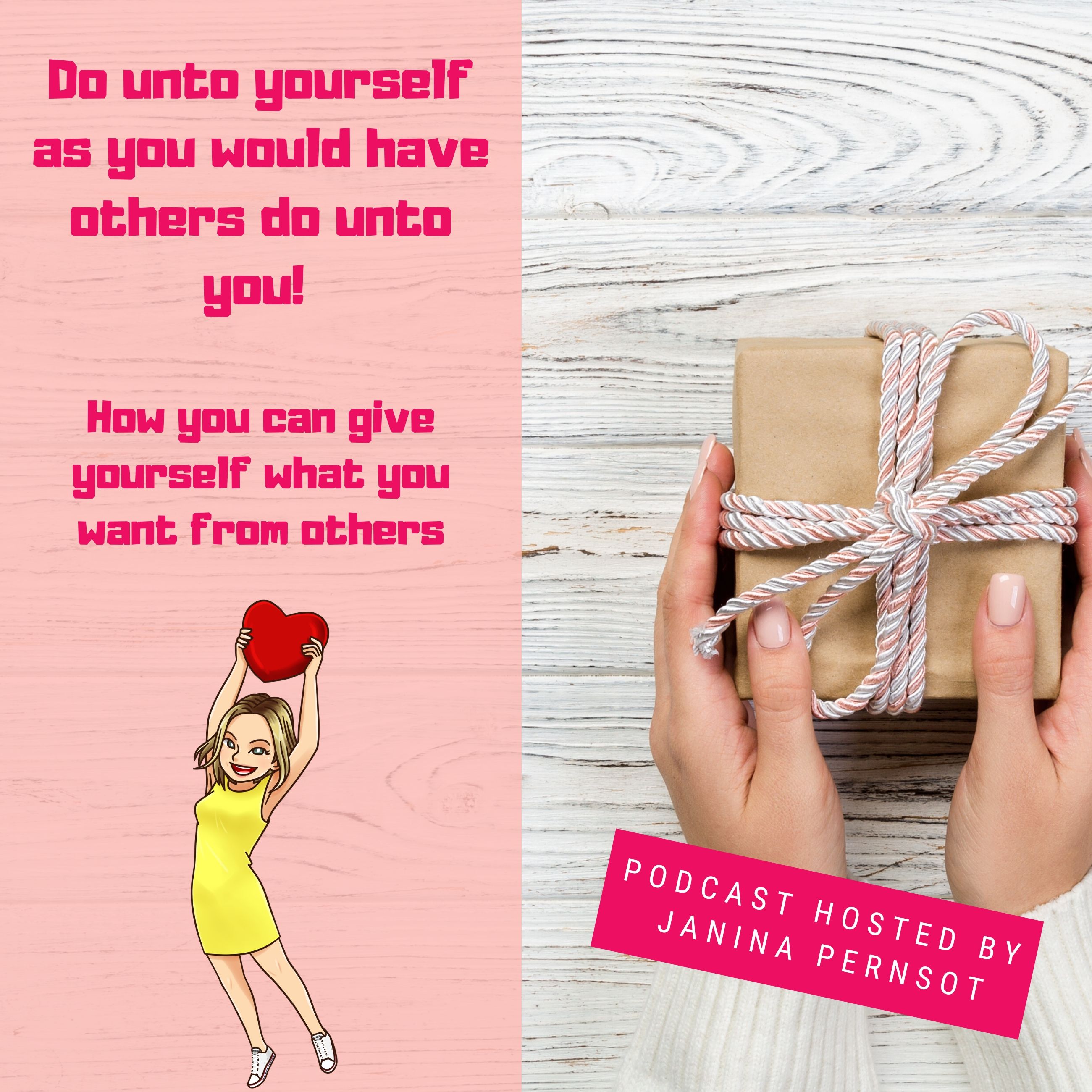Do unto yourself as you would have others do unto you! How you can give yourself what you want from others