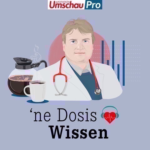 \'ne Dosis Wissen | Der Medizin-Podcast für Menschen im Gesundheitswesen