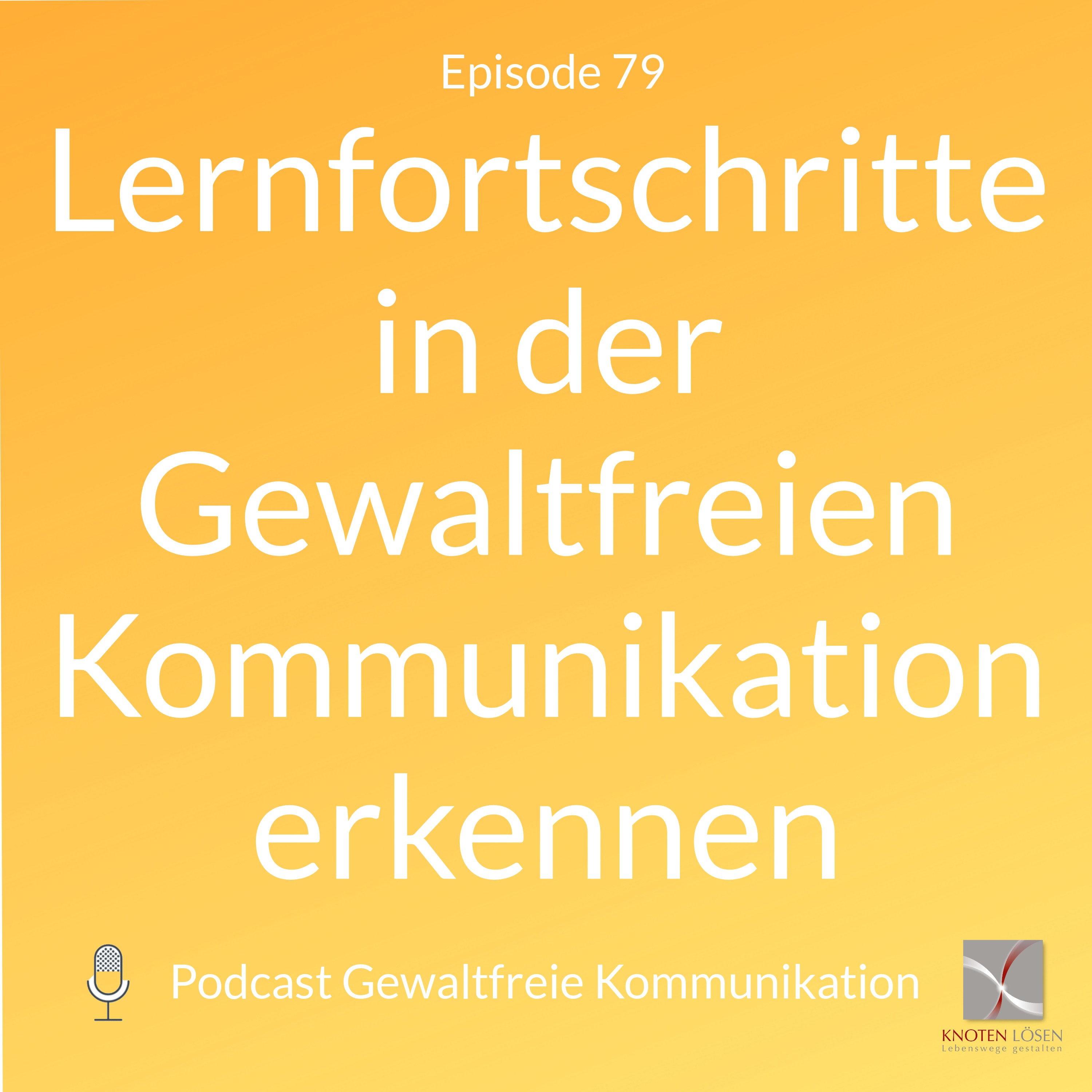 Neue Gewaltfreie Kommunikation - Freiheit, Eigenverantwortung & Entwicklung