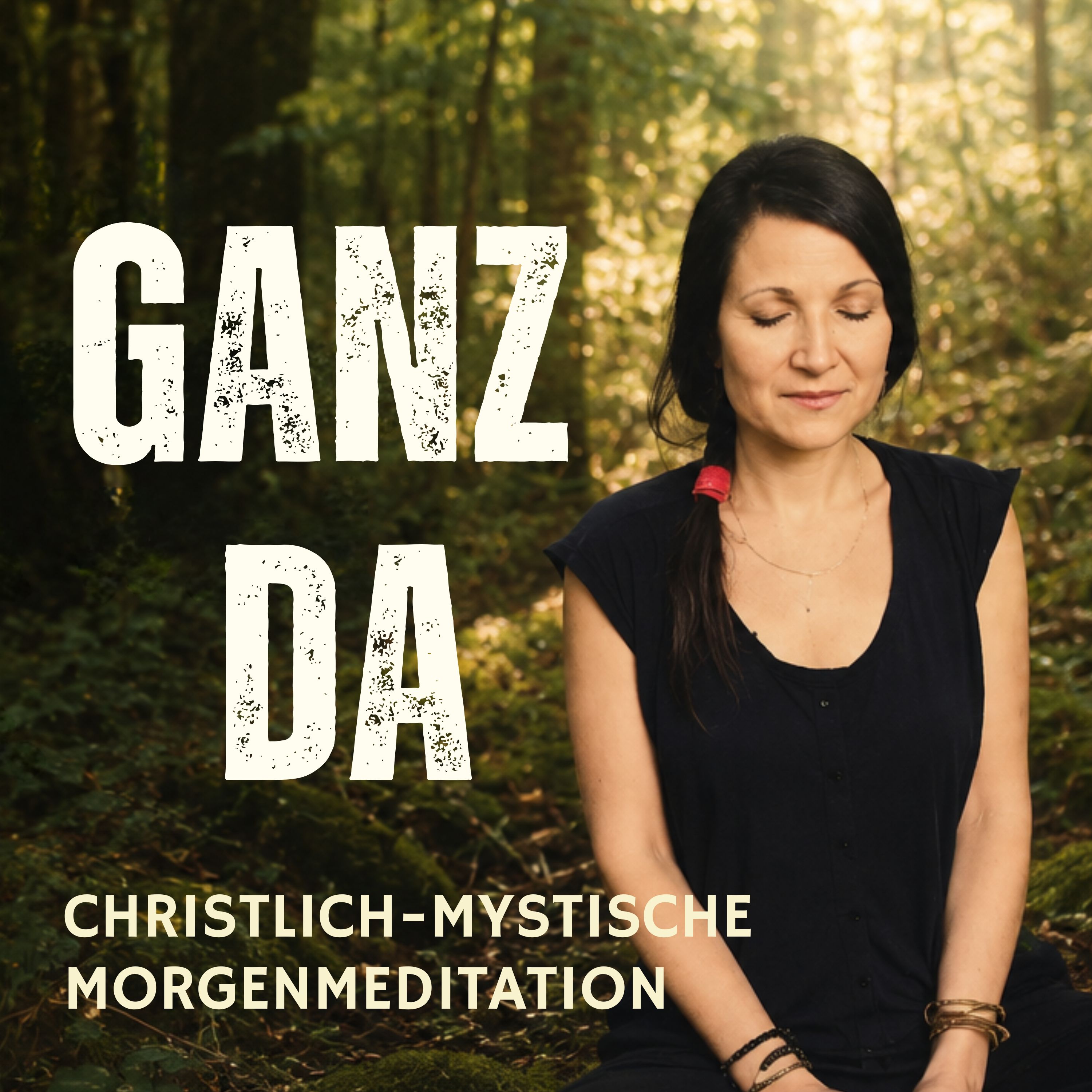 Meditation: Ganz Da episode artwork