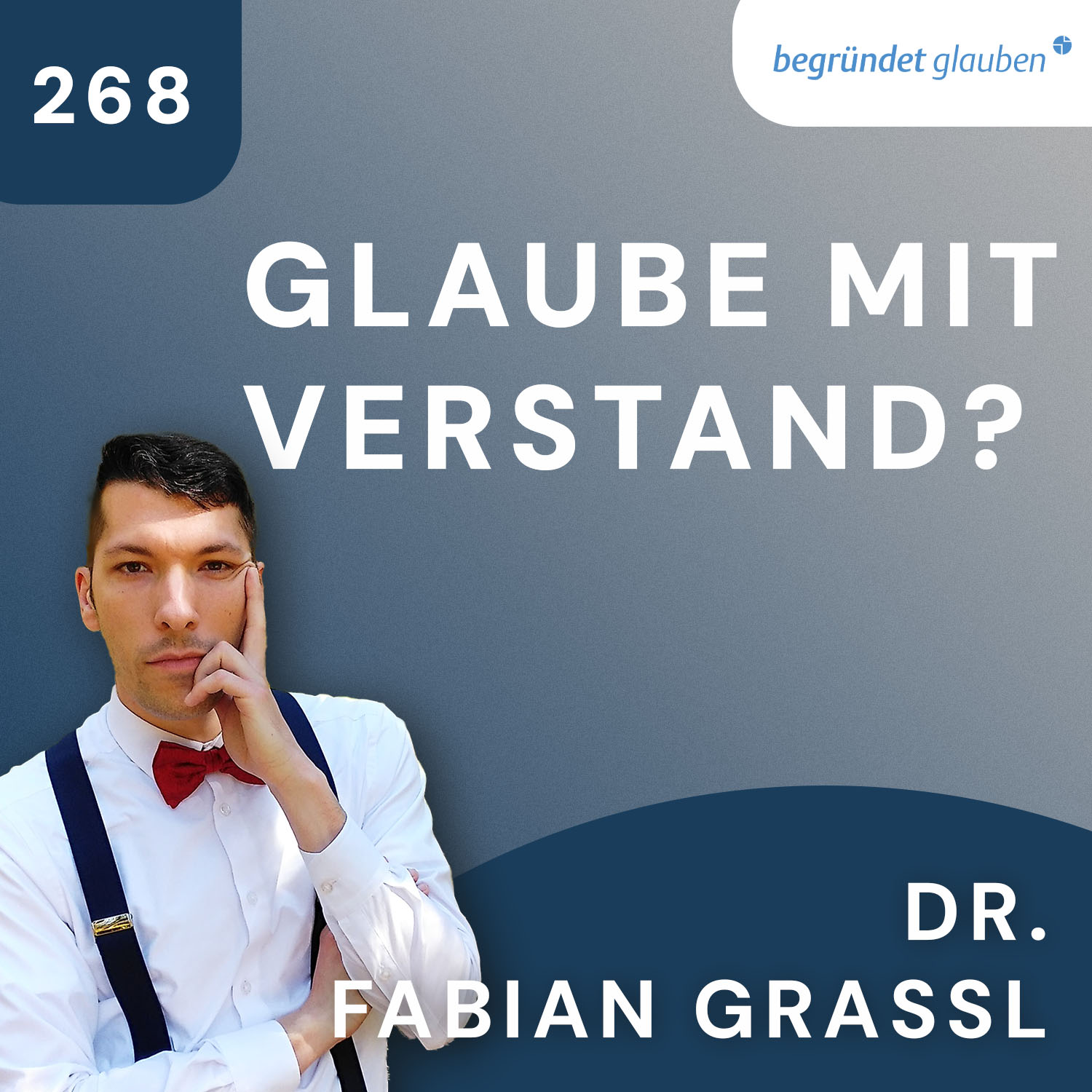 Begründet Glauben