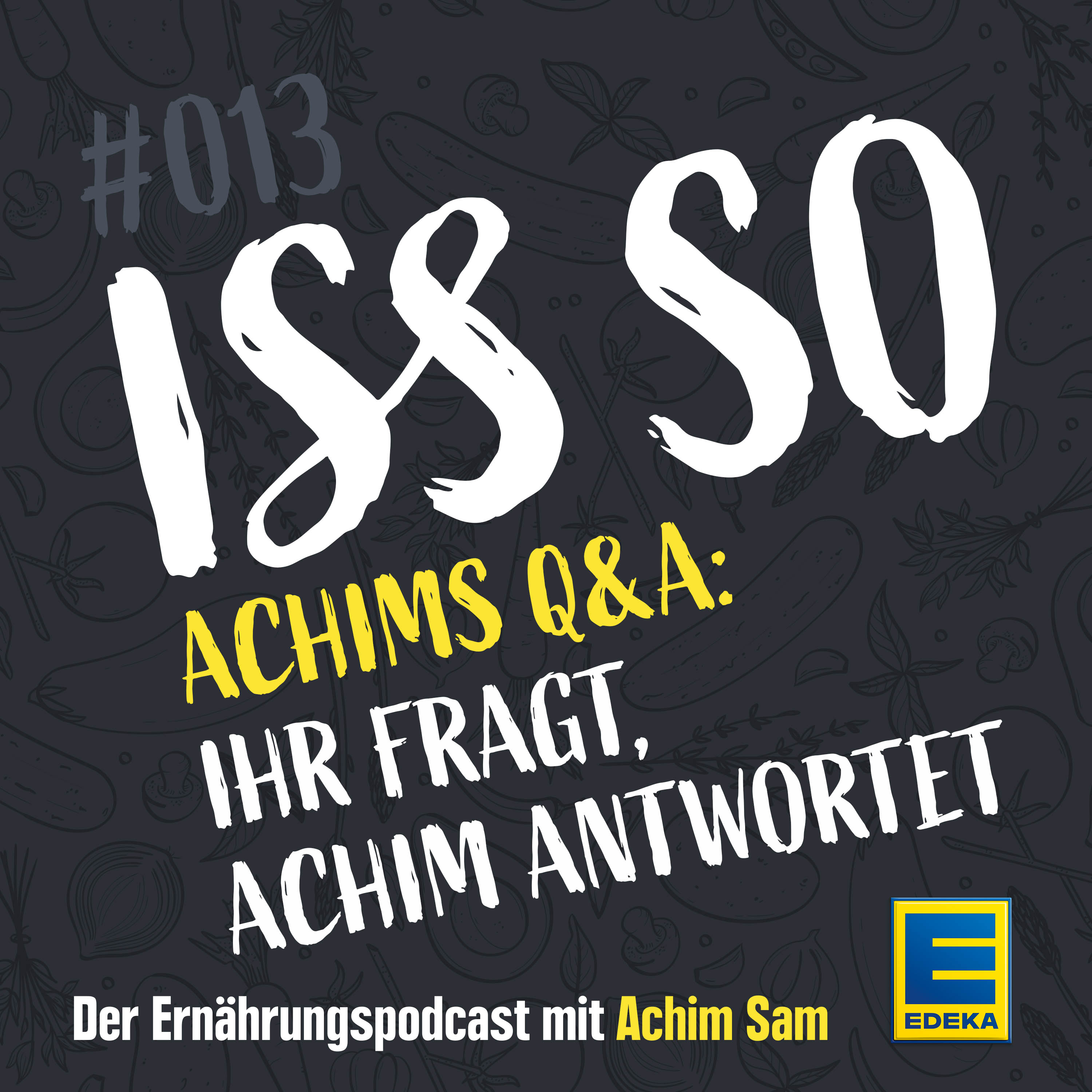 ISS SO – der Ernährungspodcast mit Achim Sam