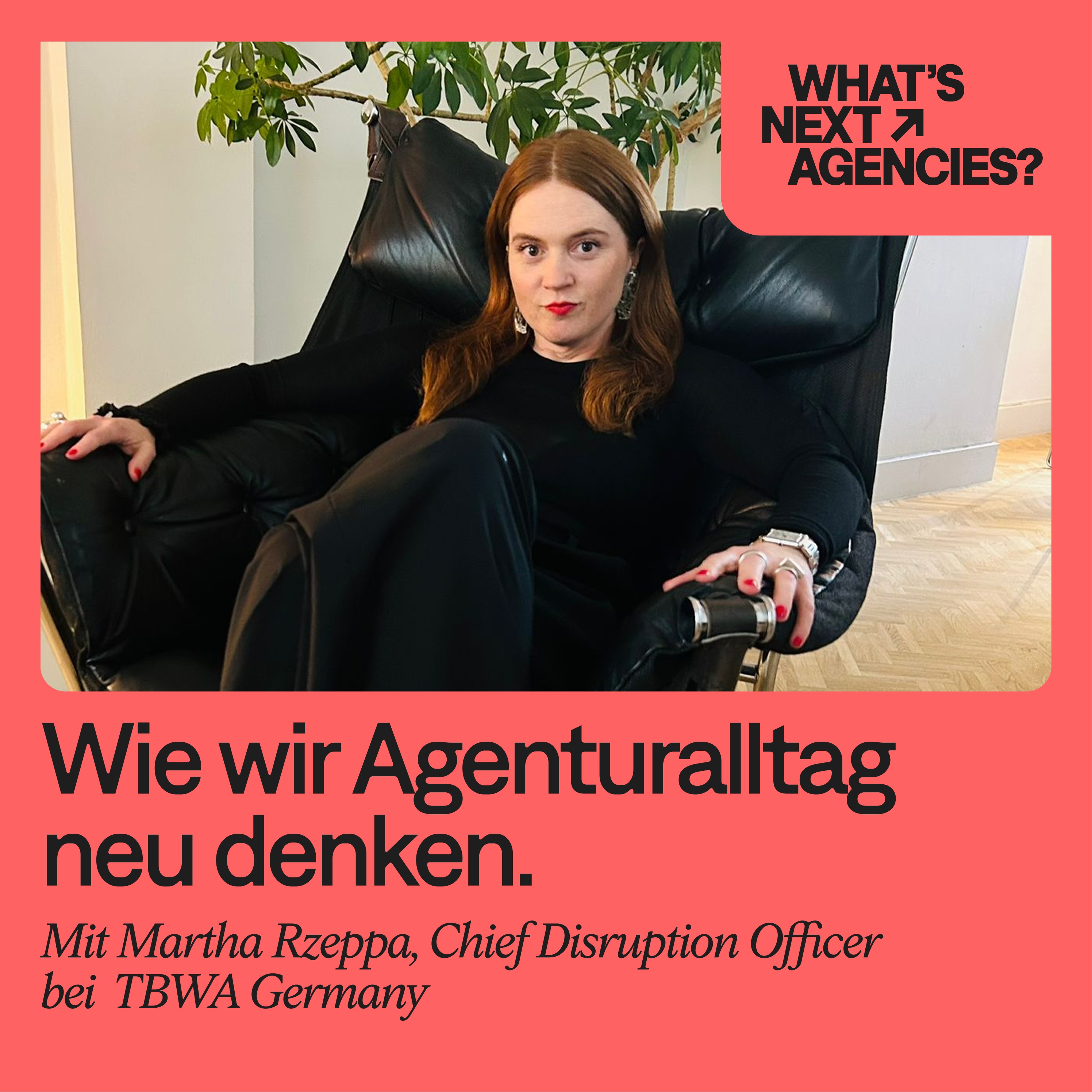 Folge #177, Martha Rzeppa, Chief Disruption Officer, TBWA Germany episode artwork