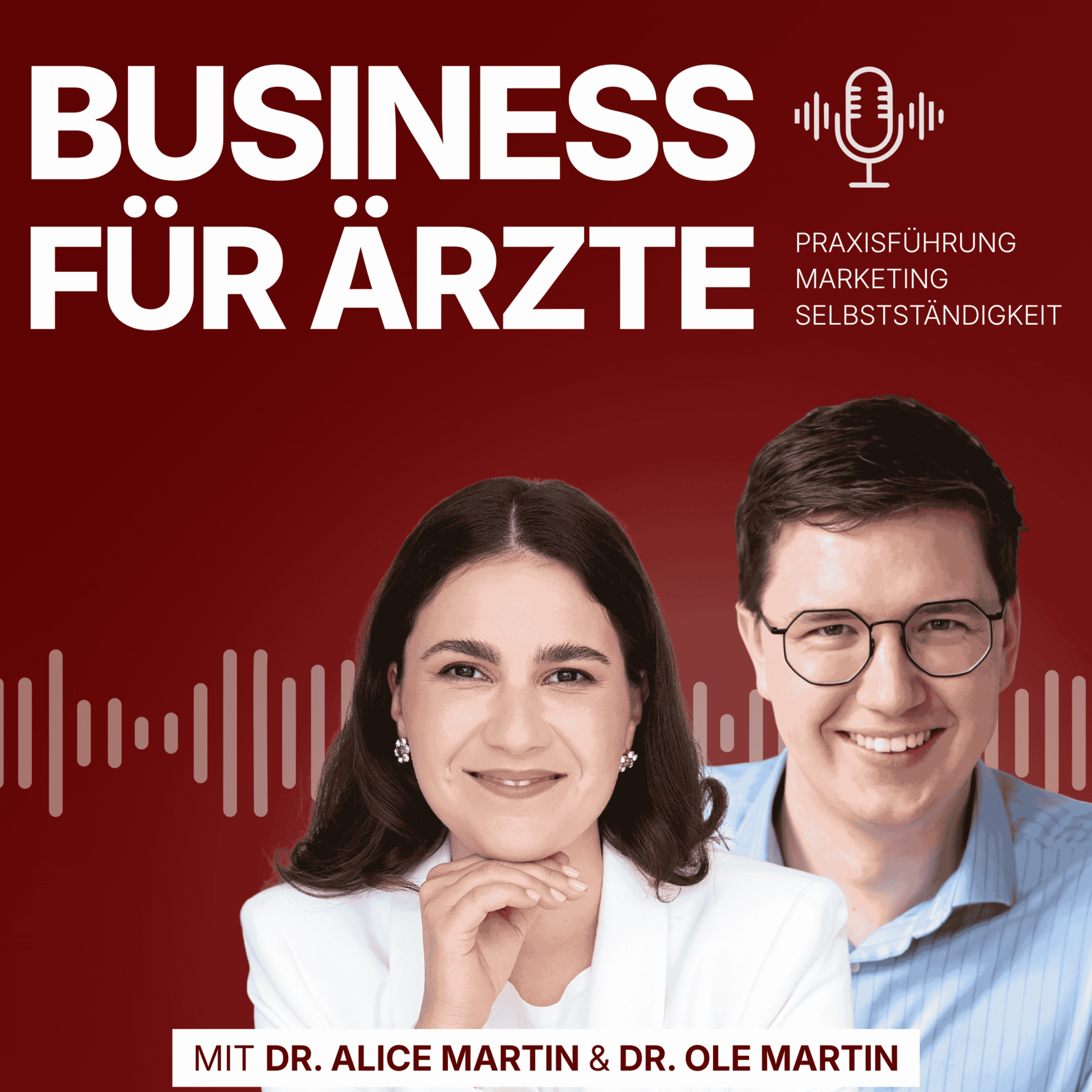 Podcast Business für Ärzte – Praxisführung, Marketing & Selbstständigkeit