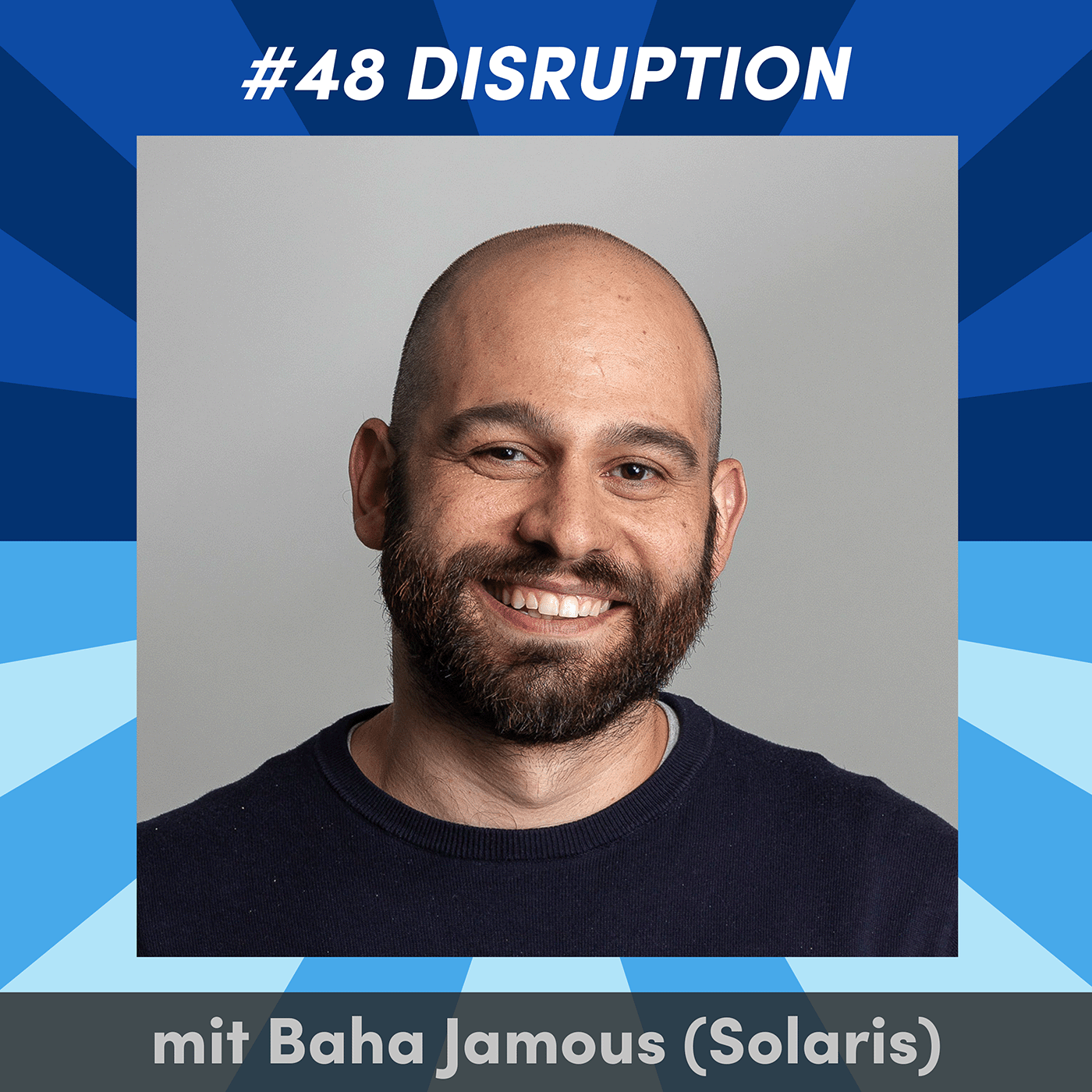 #48 Wie disruptiert man den Markt für Bankdienstleistungen? mit Baha Jamous (Solaris)