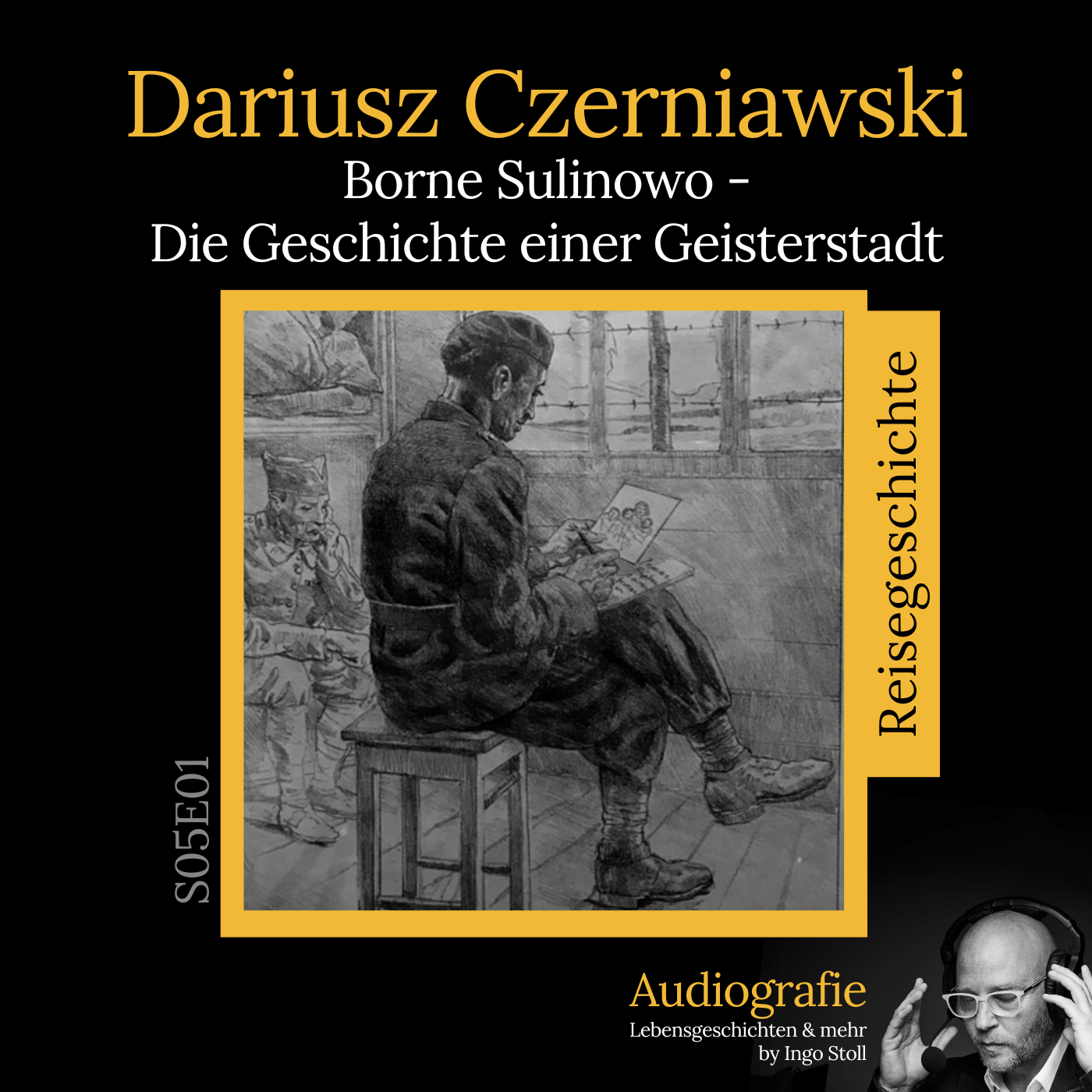 S05E01: Borne Sulinowo - Geschichte und neues Leben einer Geisterstadt, Dariusz Czerniawski episode artwork