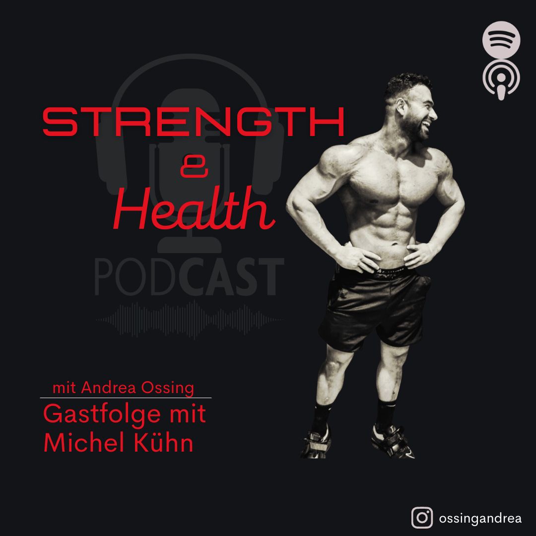 Strength & Health - der Podcast für einen ganzheitlich gesunden Fitness und Bodybuilding Lifestyle