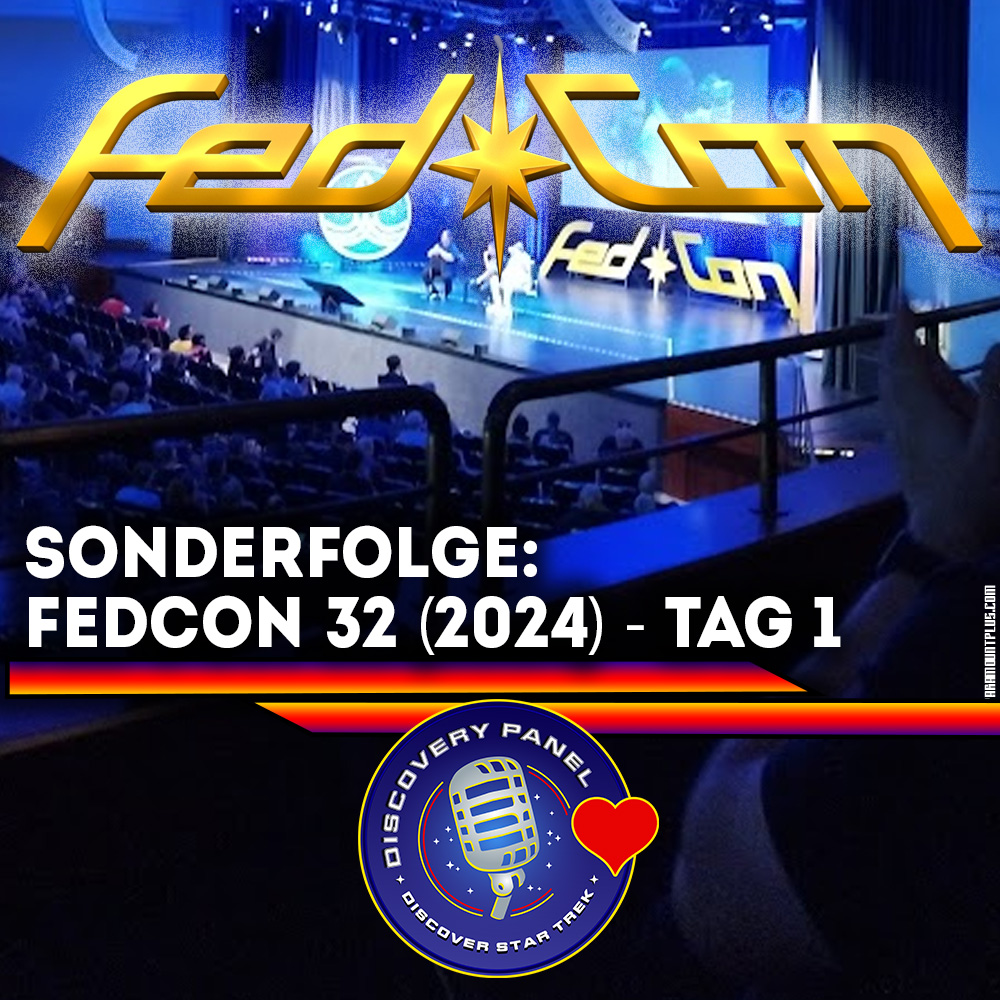 Discovery Panel Telegramm: Fedcon 32 (2024) - Tag 1
