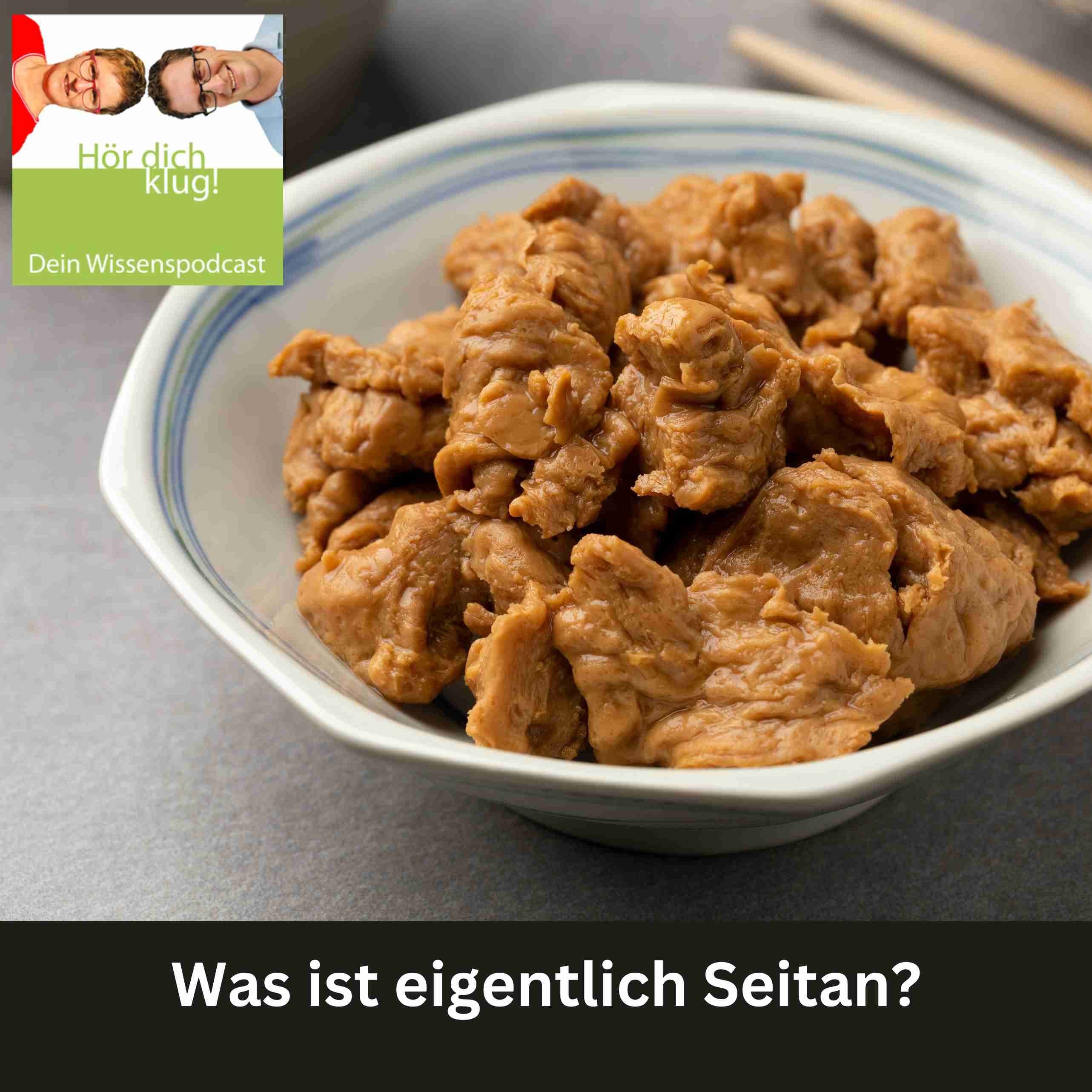 Was ist eigentlich Seitan?