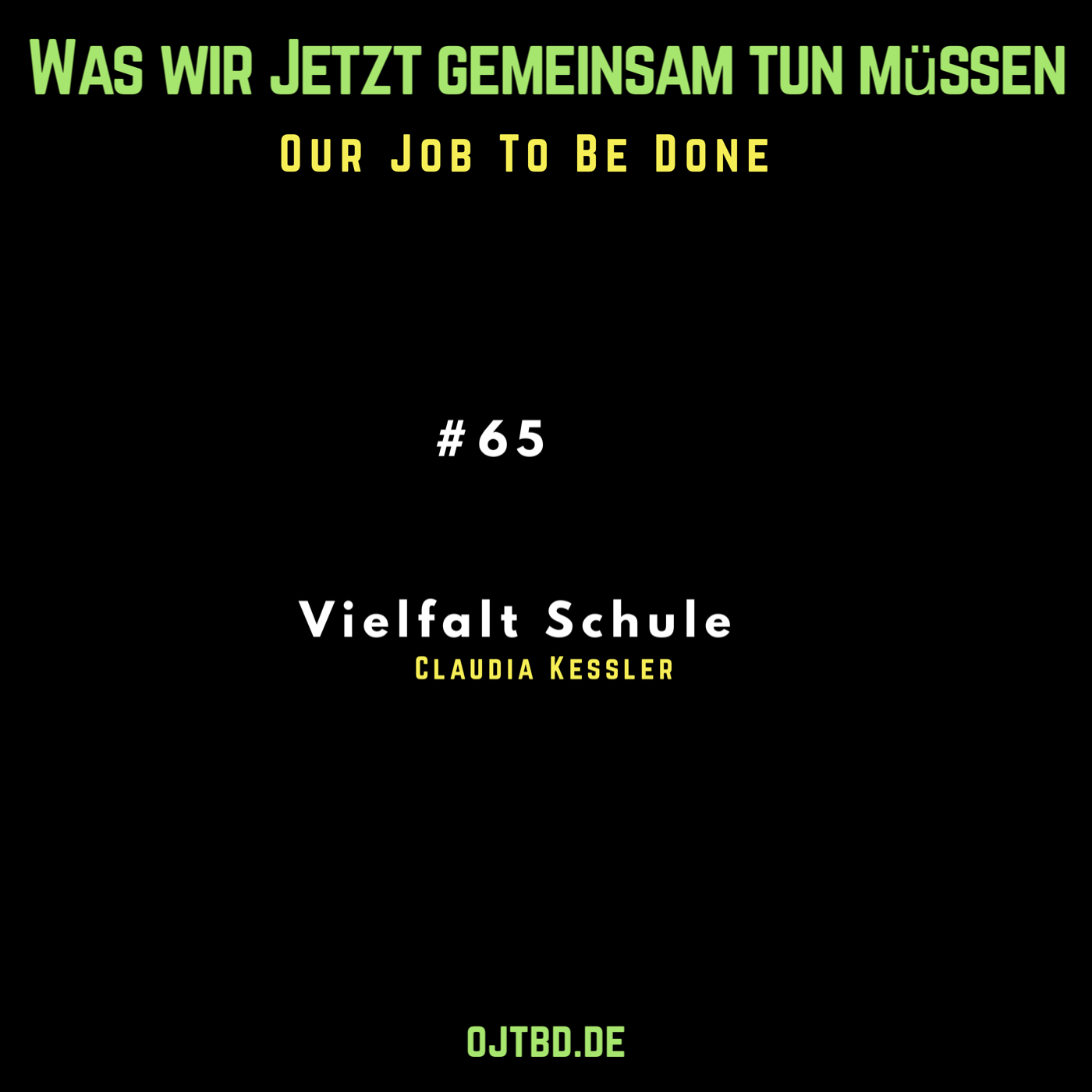 Our Job to be done  - Was wir jetzt gemeinsam tun müssen