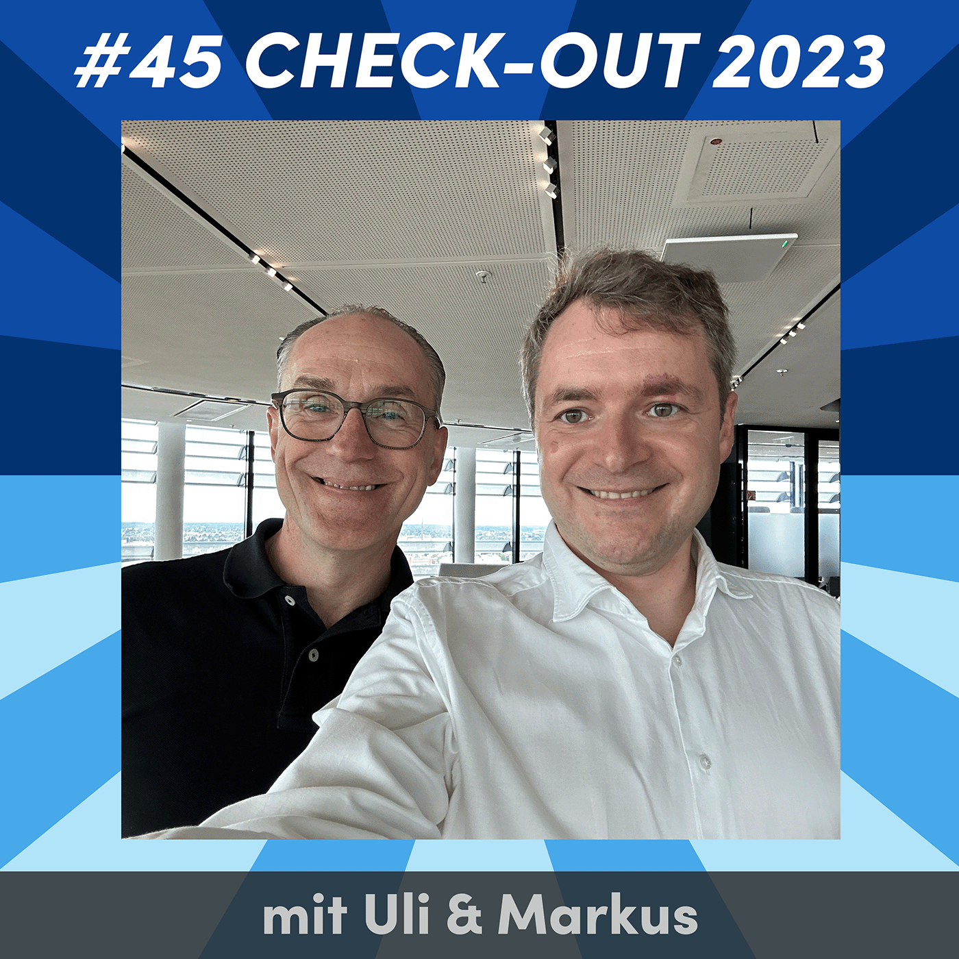 #45 Check-out 2023: Was haben wir im letzten Jahr gelernt? mit Uli & Markus