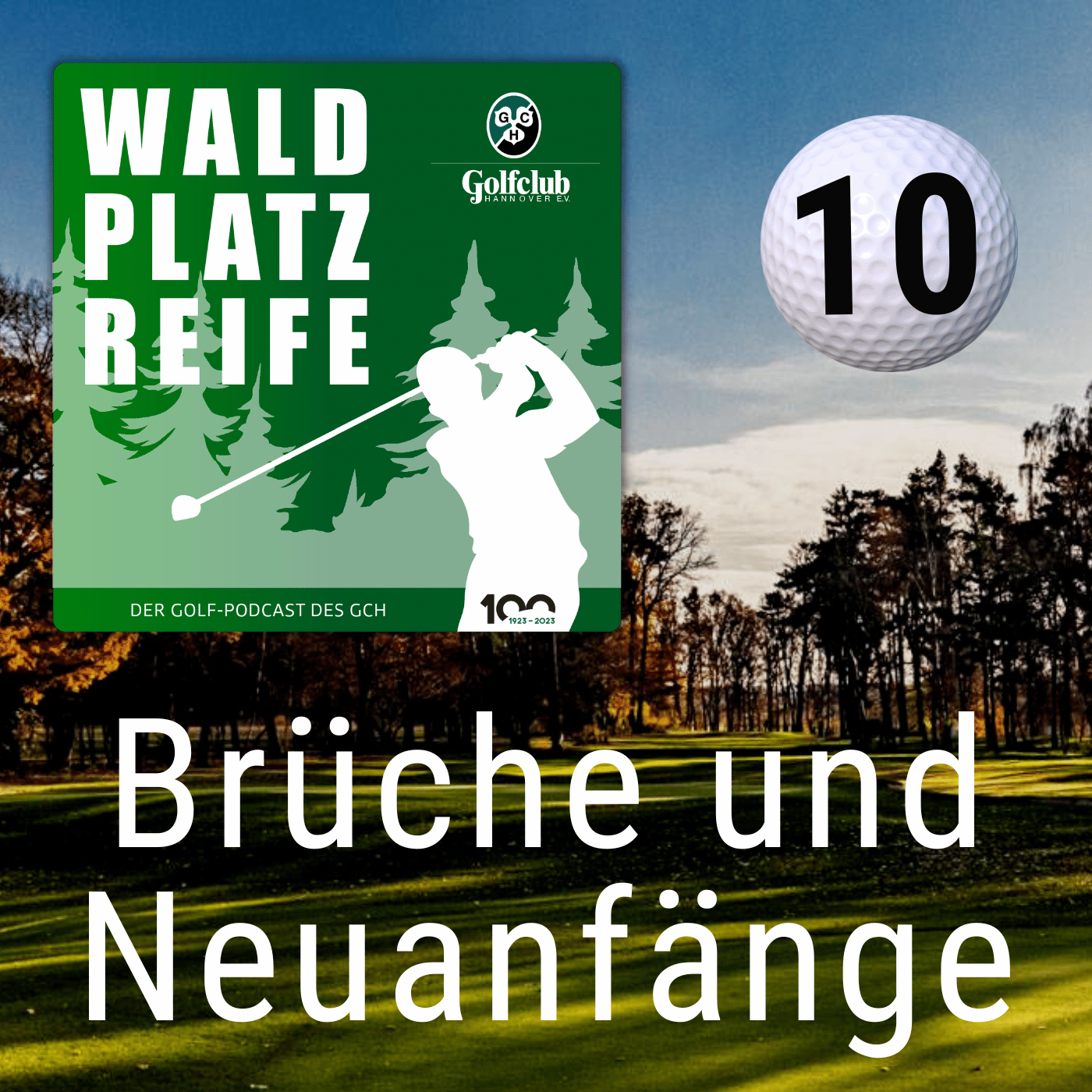 WALDPLATZREIFE - Der Podcast des Golfclub Hannover
