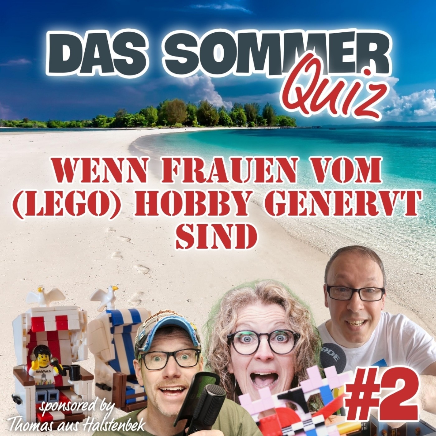 Folge 73 - Das Sommer Quiz #2 - Wenn Frauen vom (LEGO) Hobby genervt sind episode artwork