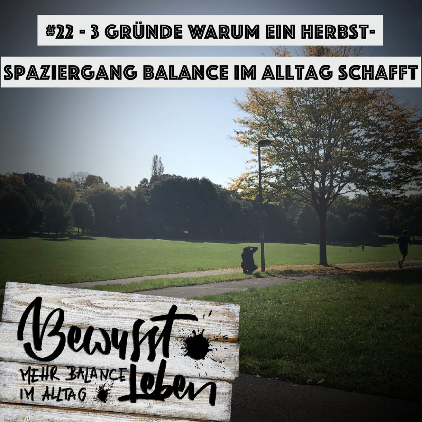 Bewusst leben.