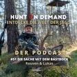 #51 - Die Sache mit dem Bastbock - Rouven & Lukas - (jagenNRW & Feld und Jagd)