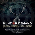 #25 Wasser marsch und Feuer frei - Tim & Rouven - (Huntingroom & jagenNRW)