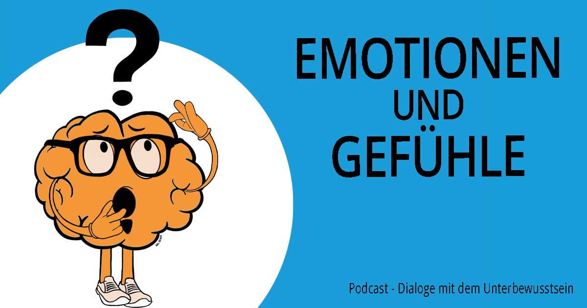 Emotionen und Gefühle – der kleine Unterschied - Die Geheimnisse eines ...