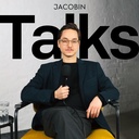 Jacobin Talks
