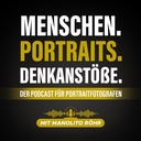 Menschen. Portraits. Denkanstöße. ⎮ Der Fotografie Podcast