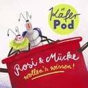 Käferpod - Rosi und Mücke wollen´s wissen