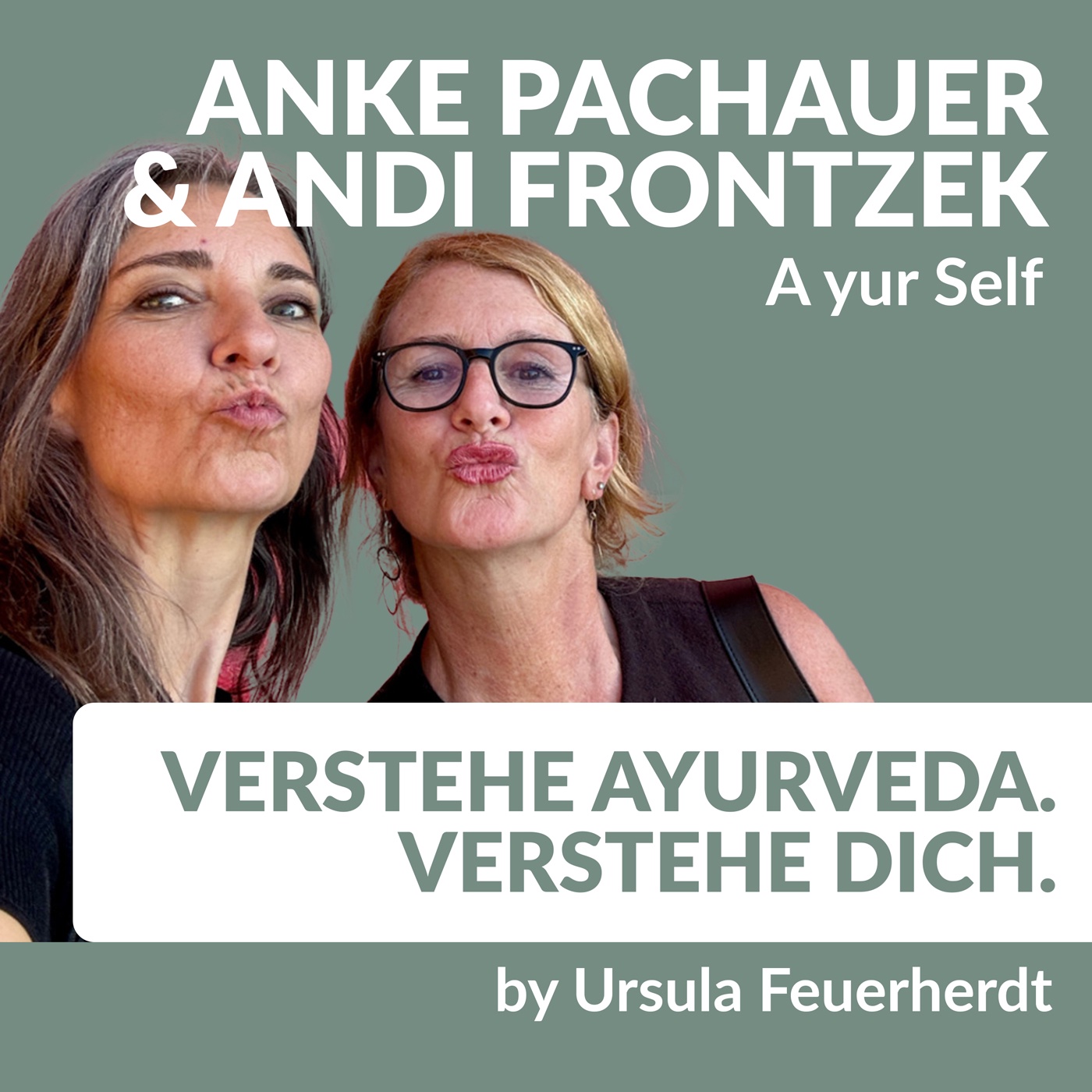 #62 Ayurveda über Selbst und erfüllte Beziehungen mit Anke Pachauer und Andi Frontzek