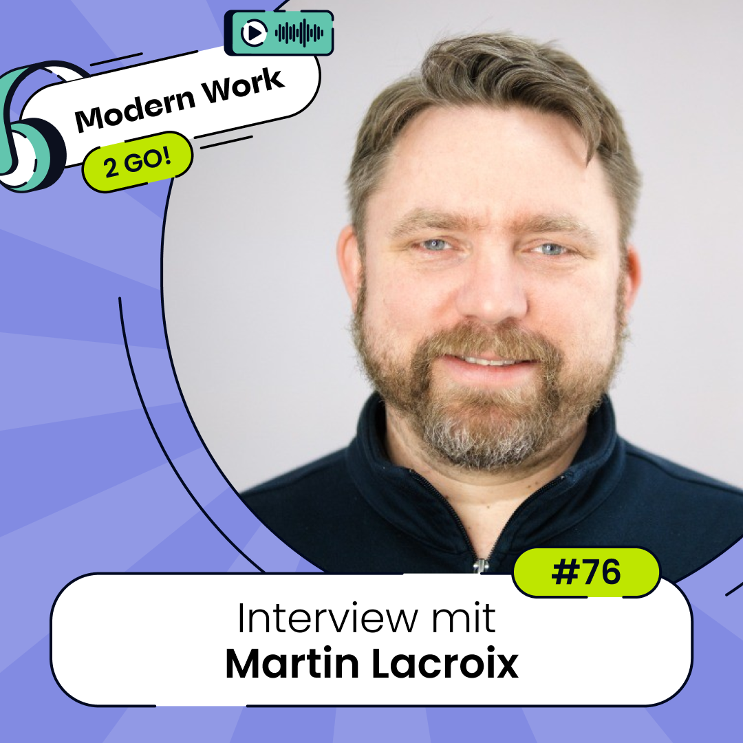 #76 Listening - Der Schlüssel zu moderner Führung - Interview mit Martin Lacroix 