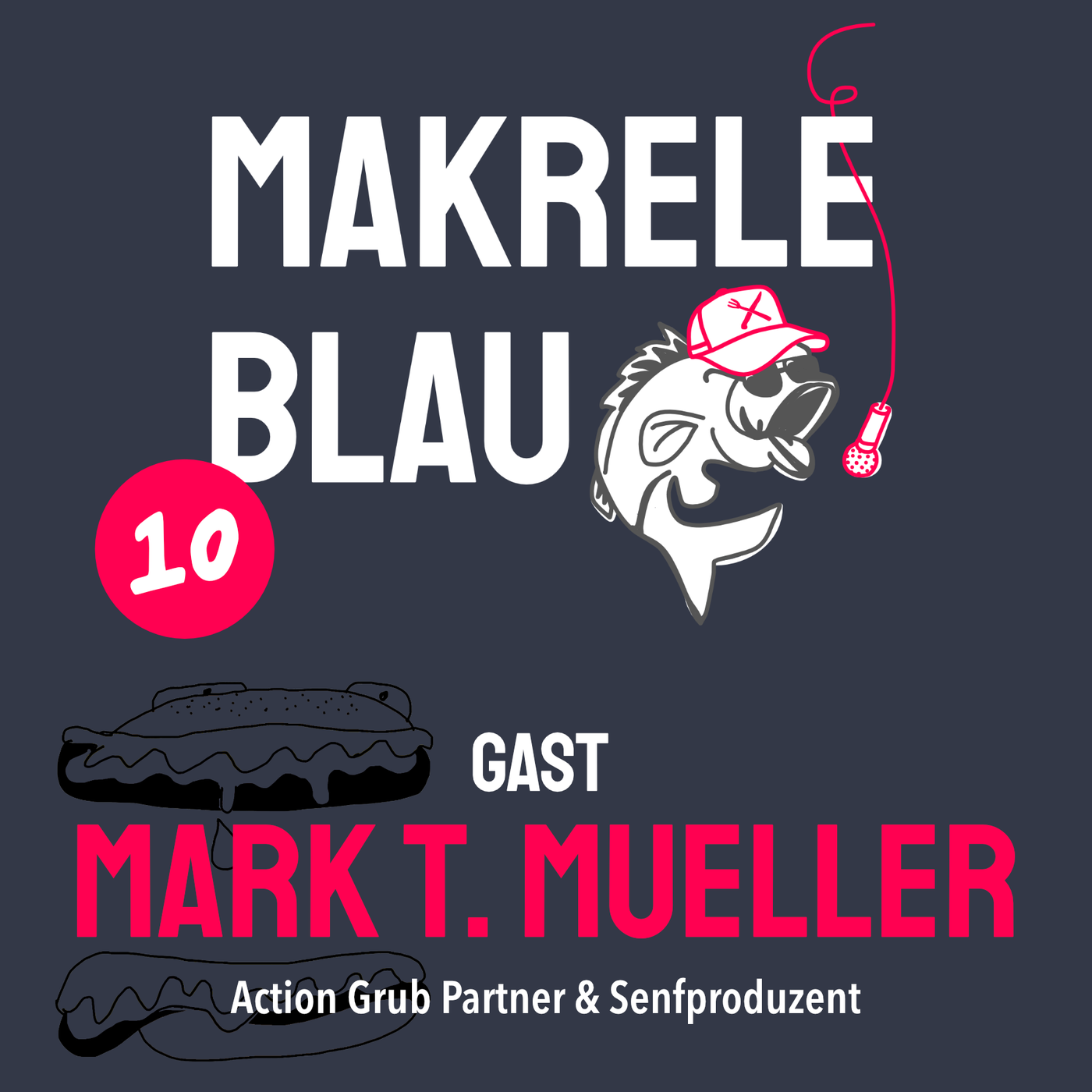 Makrele Blau #10 – Action Hero und Senf, mit em Mark T. Mueller