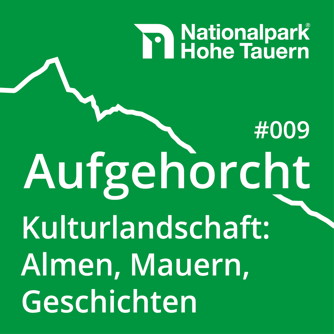 #009: Kulturlandschaft: Almen, Mauern, Geschichten