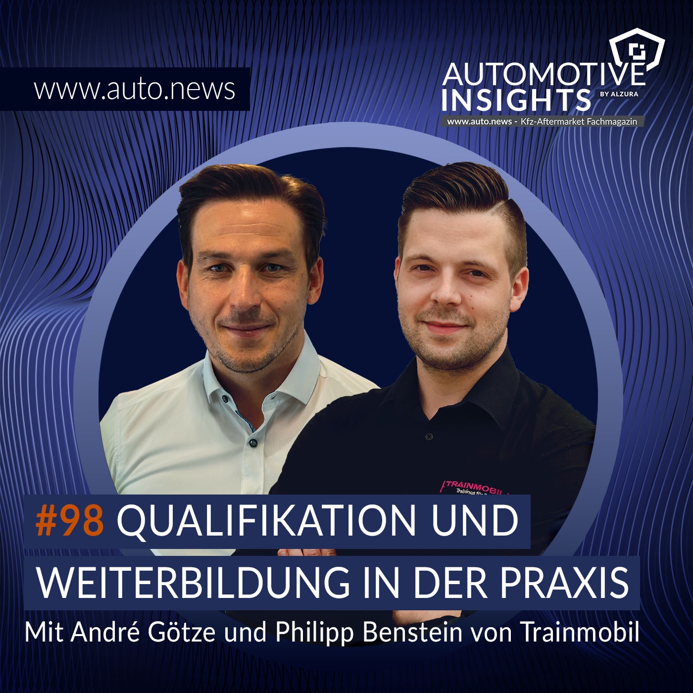 #98 – KW40 2025 – Qualifikation und Weiterbildung in der Praxis – Mit André Götze und Philipp Benstein von Trainmobil