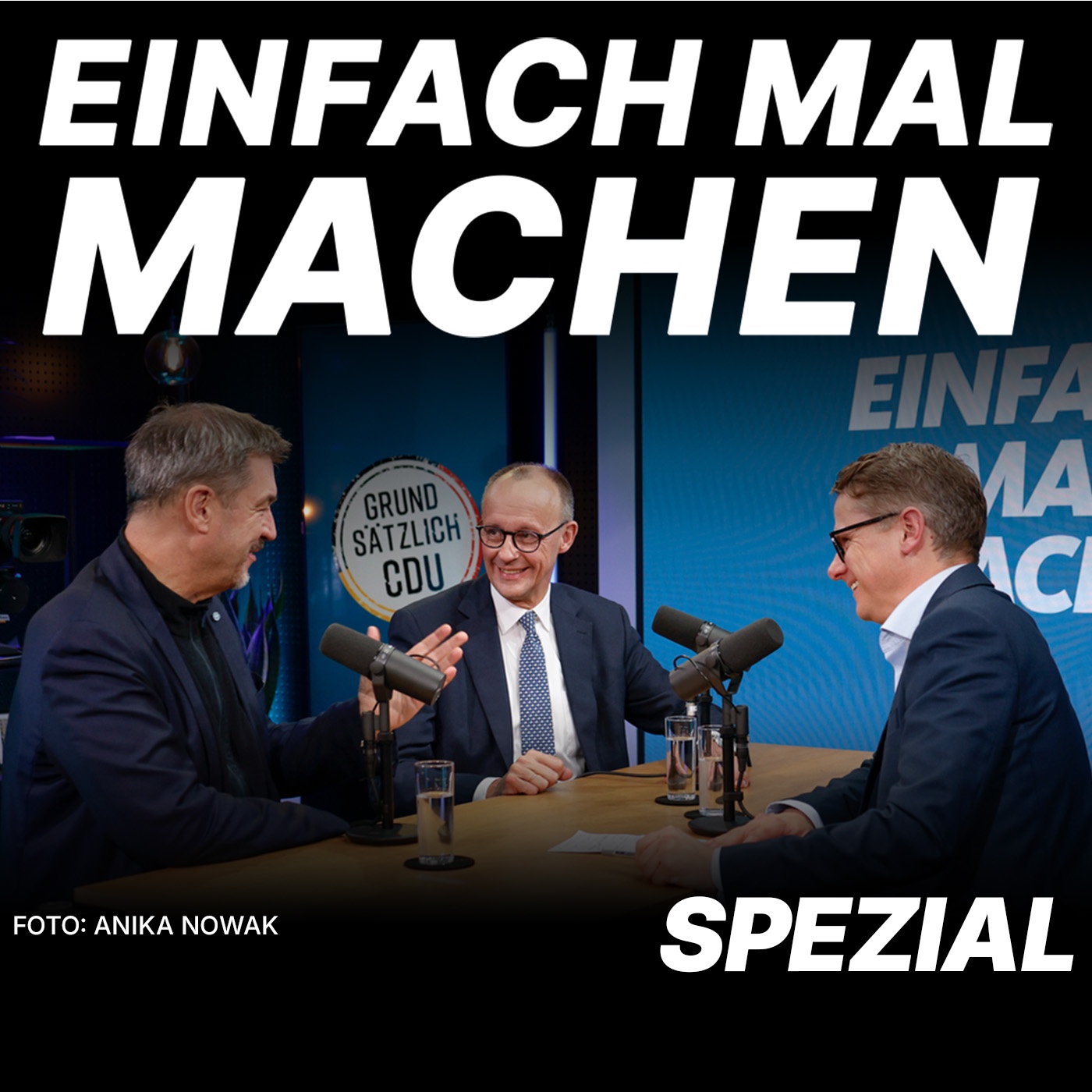 Einfach mal machen – Spezial mit Markus Söder und Friedrich Merz